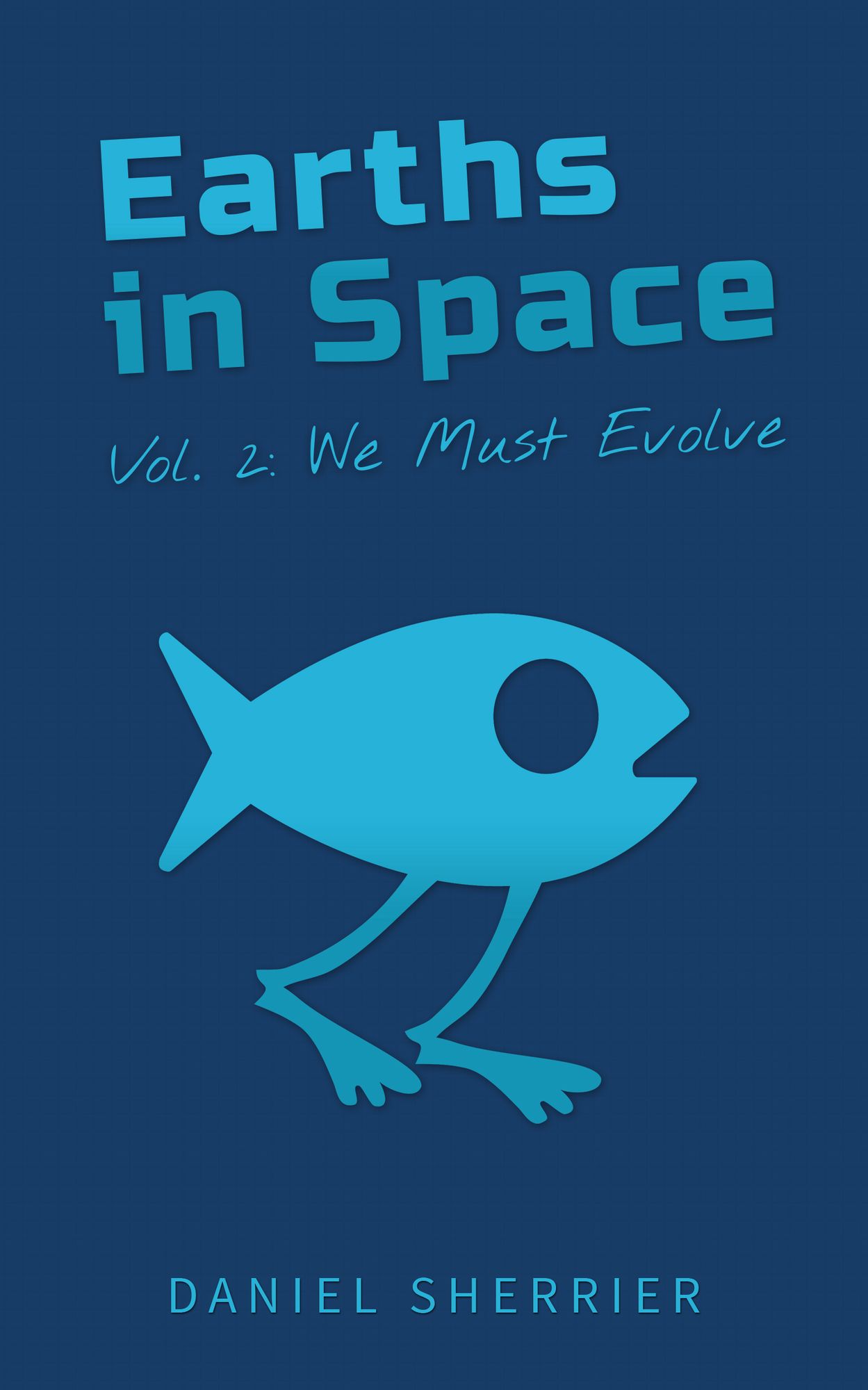 Earths in Space vol. 2: We Must Evolve