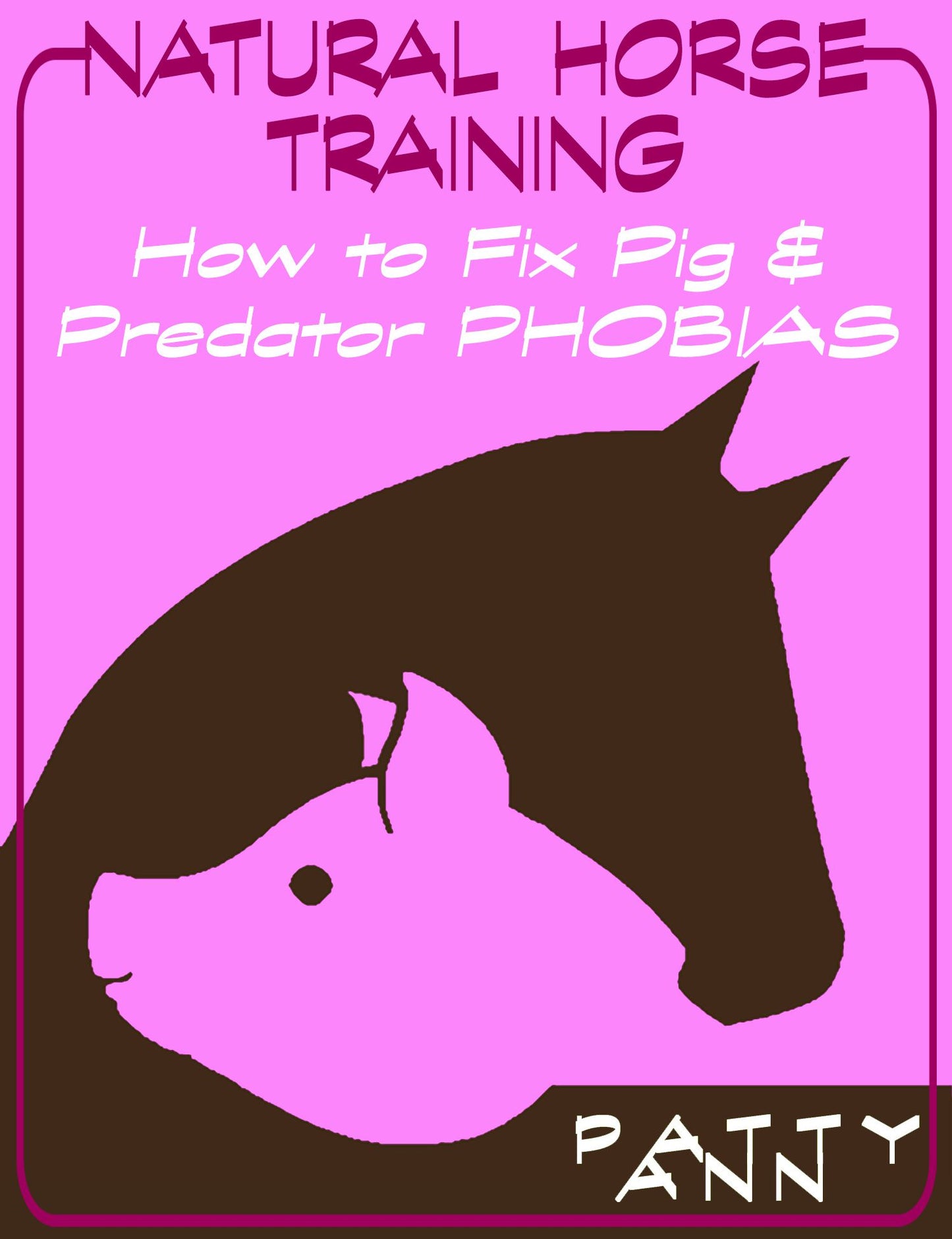 Natural Horse Training: How to Fix Pig & Predator Phobias