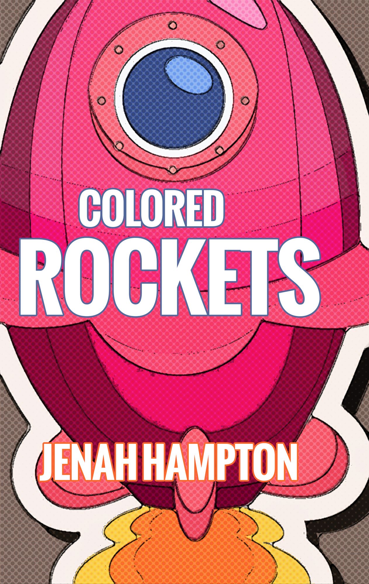 Colored Rockets Part: 1 (Illustrated Children's Book Ages 2-5)