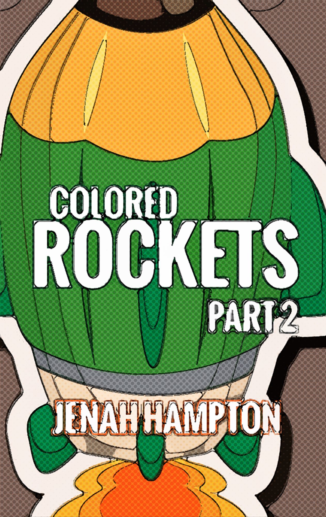 Colored Rockets Part 2 (Illustrated Children's Book Ages 2-5)