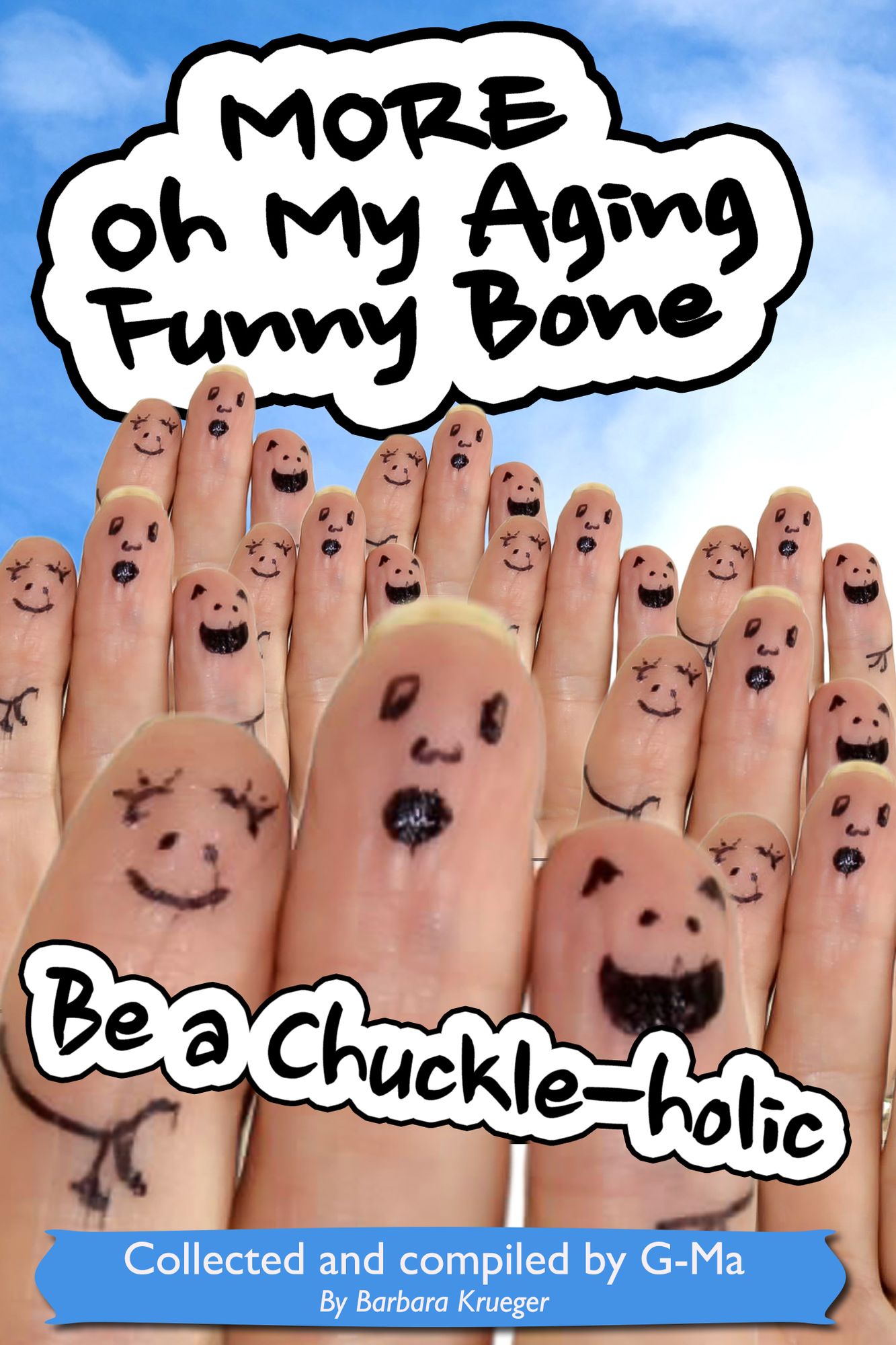 More Oh My Aging Funny Bone: Be a Chuckle-holic