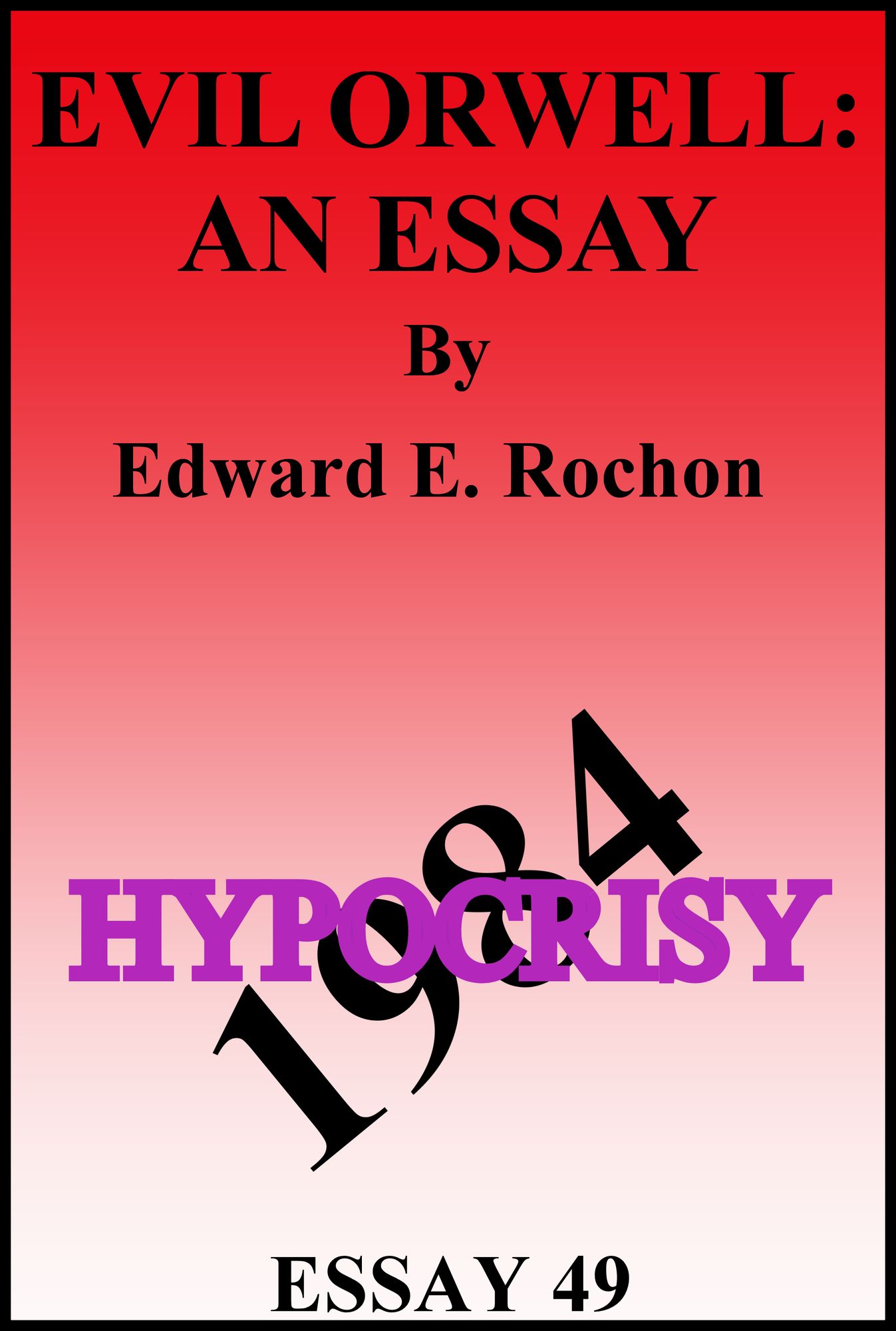 Evil Orwell: An Essay