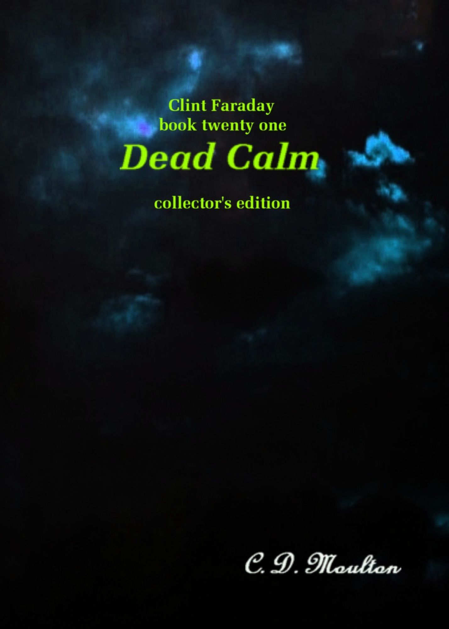 Clint Faraday Book 21: Dead Calm Collector's Edition