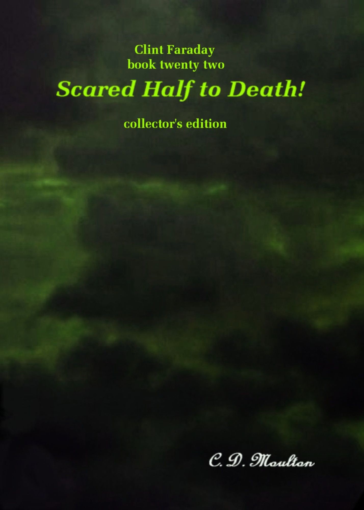 Clint Faraday Book 22: Scared Half to Death Collector's Edition
