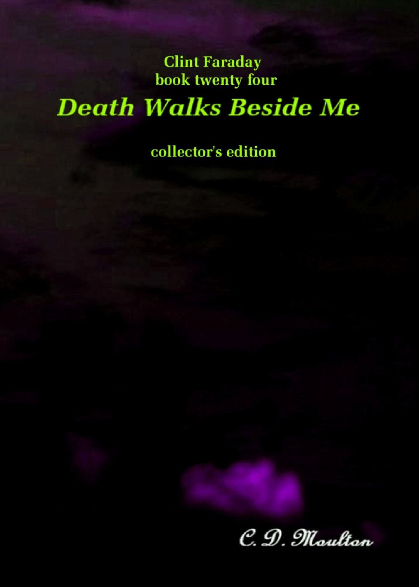 Clint Faraday Mysteries Book 24: Death Walks Beside Me Collector's Edition