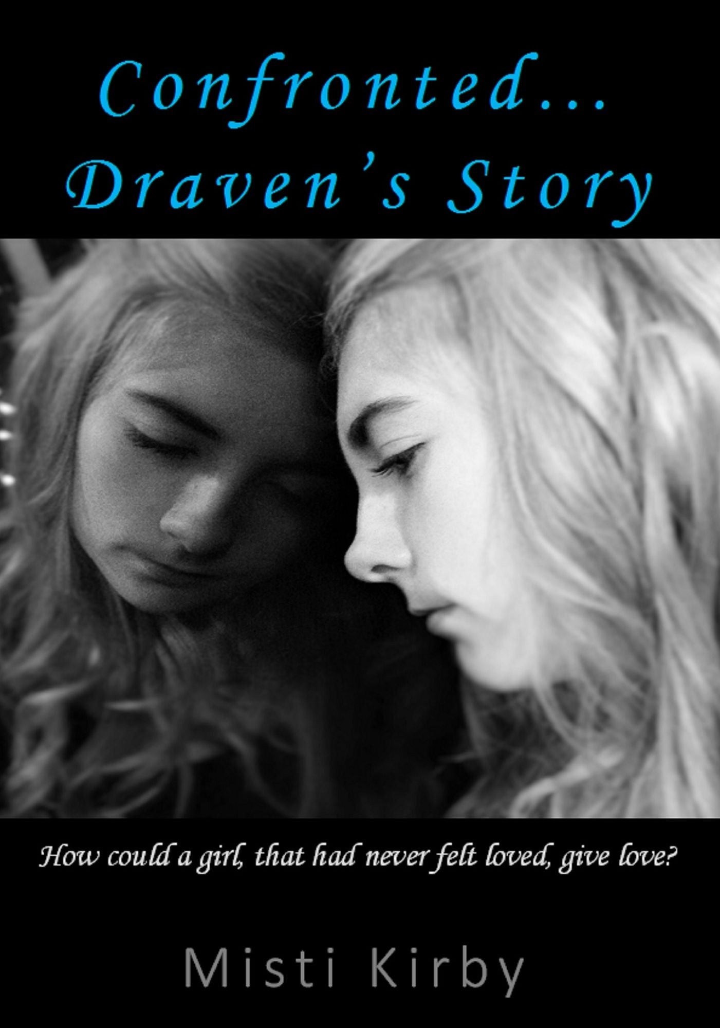 Confronted... Draven's Story