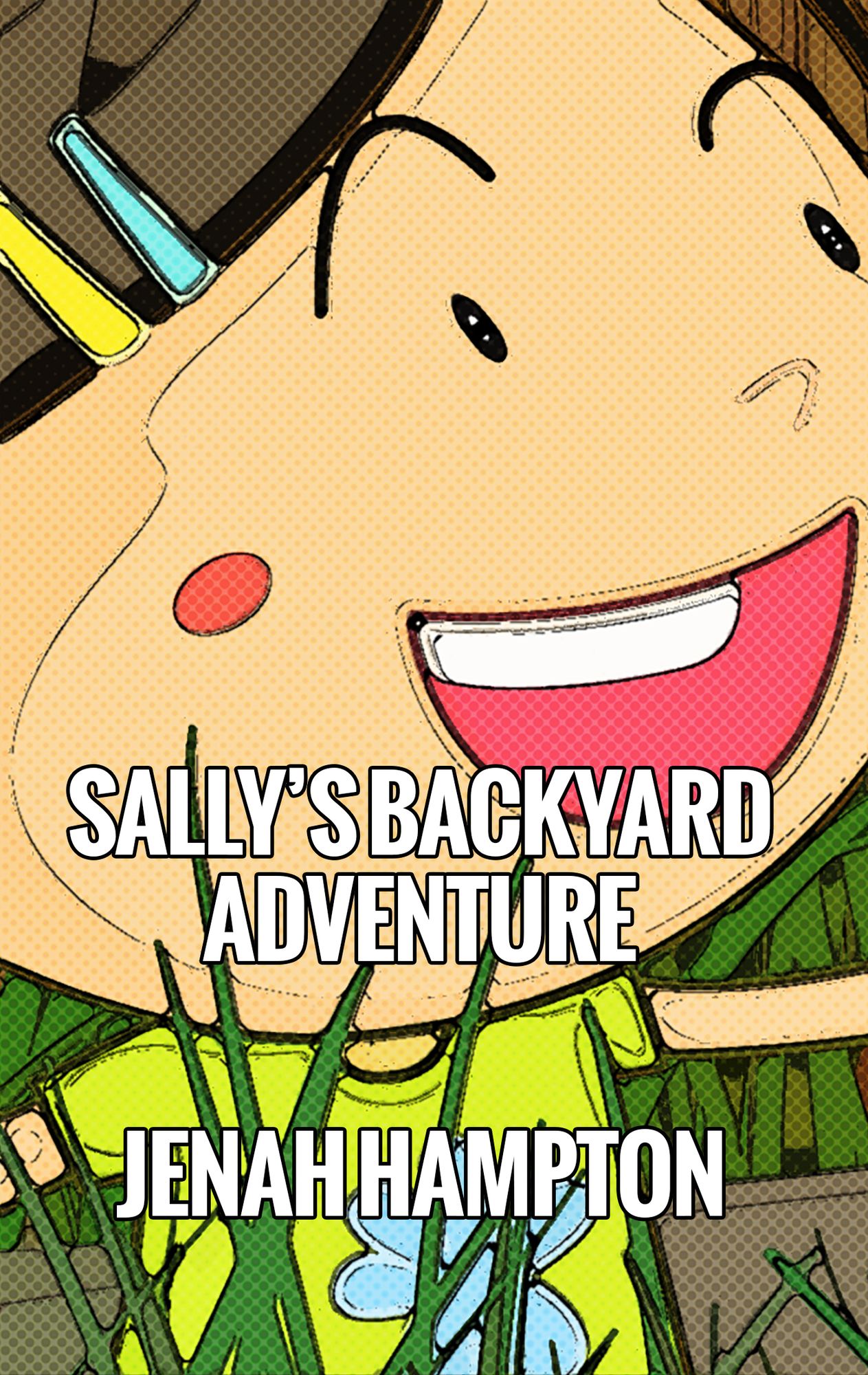Sally's Backyard Adventure (Illustrated Children's Book Ages 2-5)
