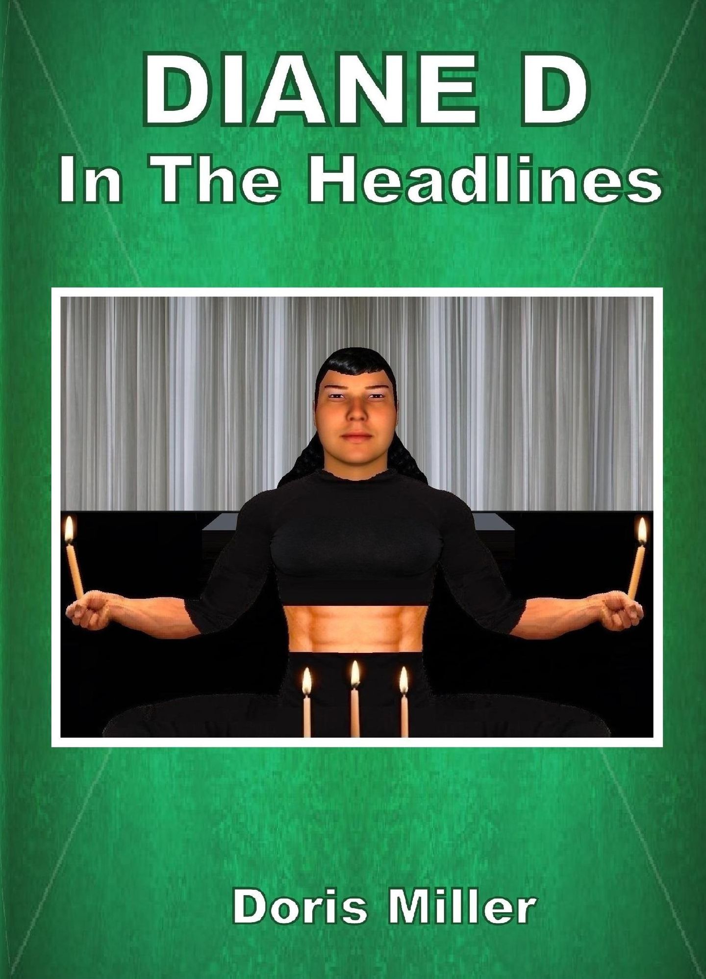 DIANE D In The Headlines: Volume 2 - Part 1