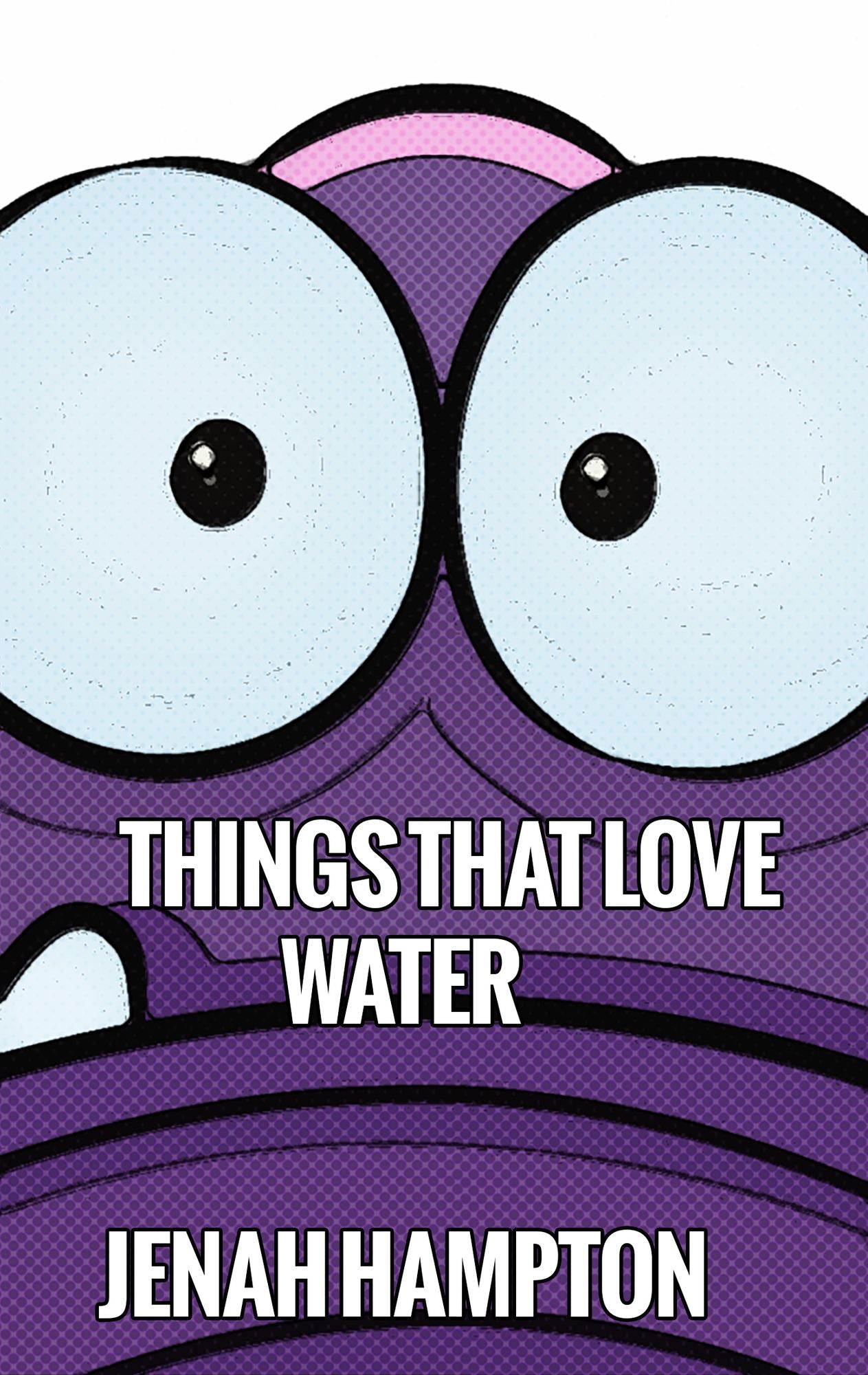Things That Love Water (Illustrated Children's Book Ages 2-5)