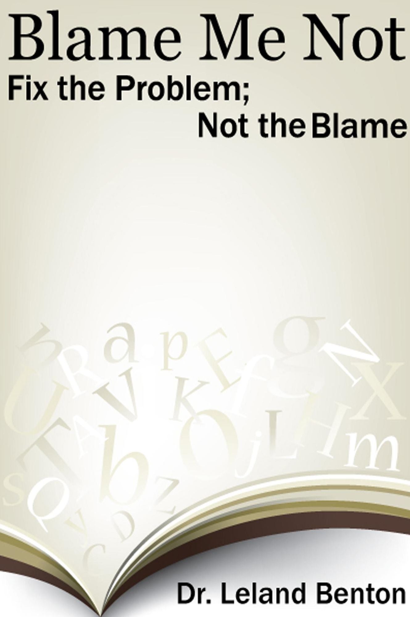 Blame Me Not