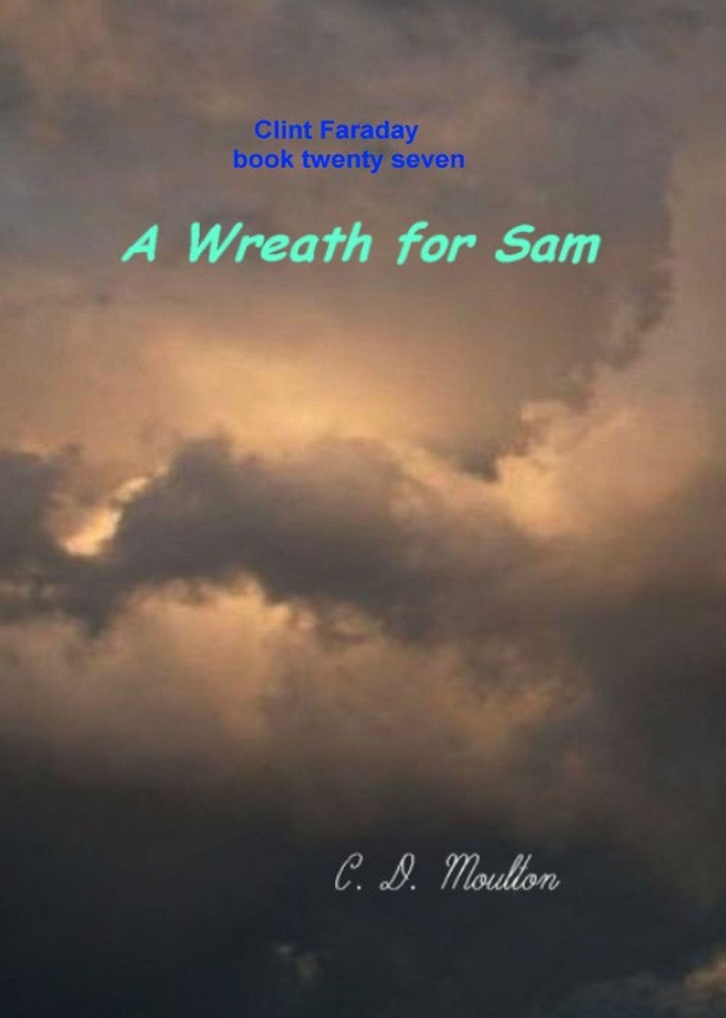 Clint Faraday Mysteries Book 27: A Wreath for Sam Collector's Edition