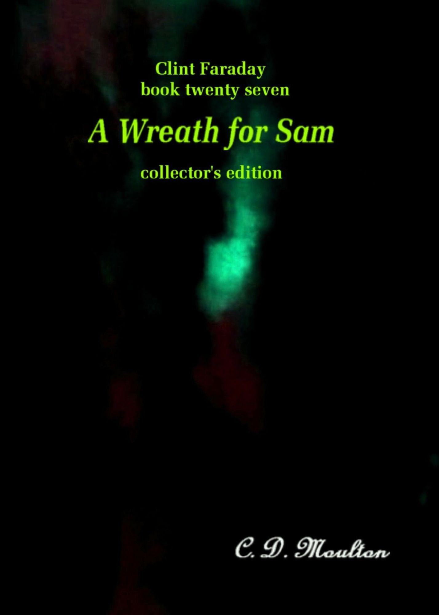 Clint Faraday Mysteries Book 27: A Wreath for Sam Collector's Edition
