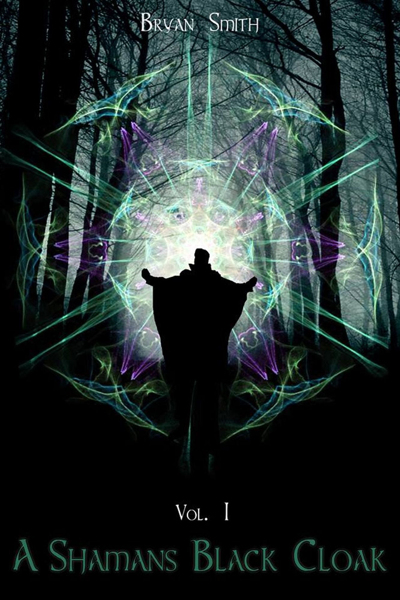A Shaman's Black Cloak: Vol1