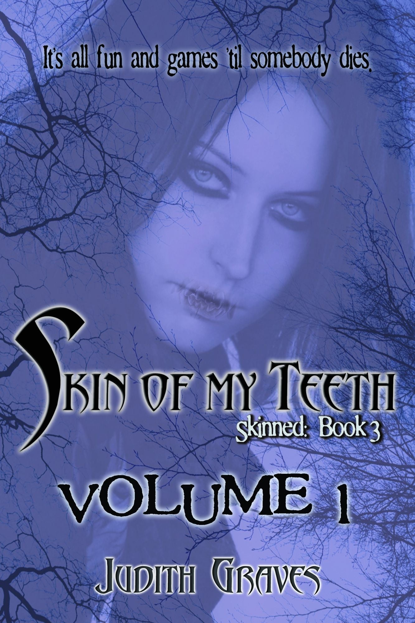 Skin of My Teeth: Volume 1 (Skinned: Book 3)