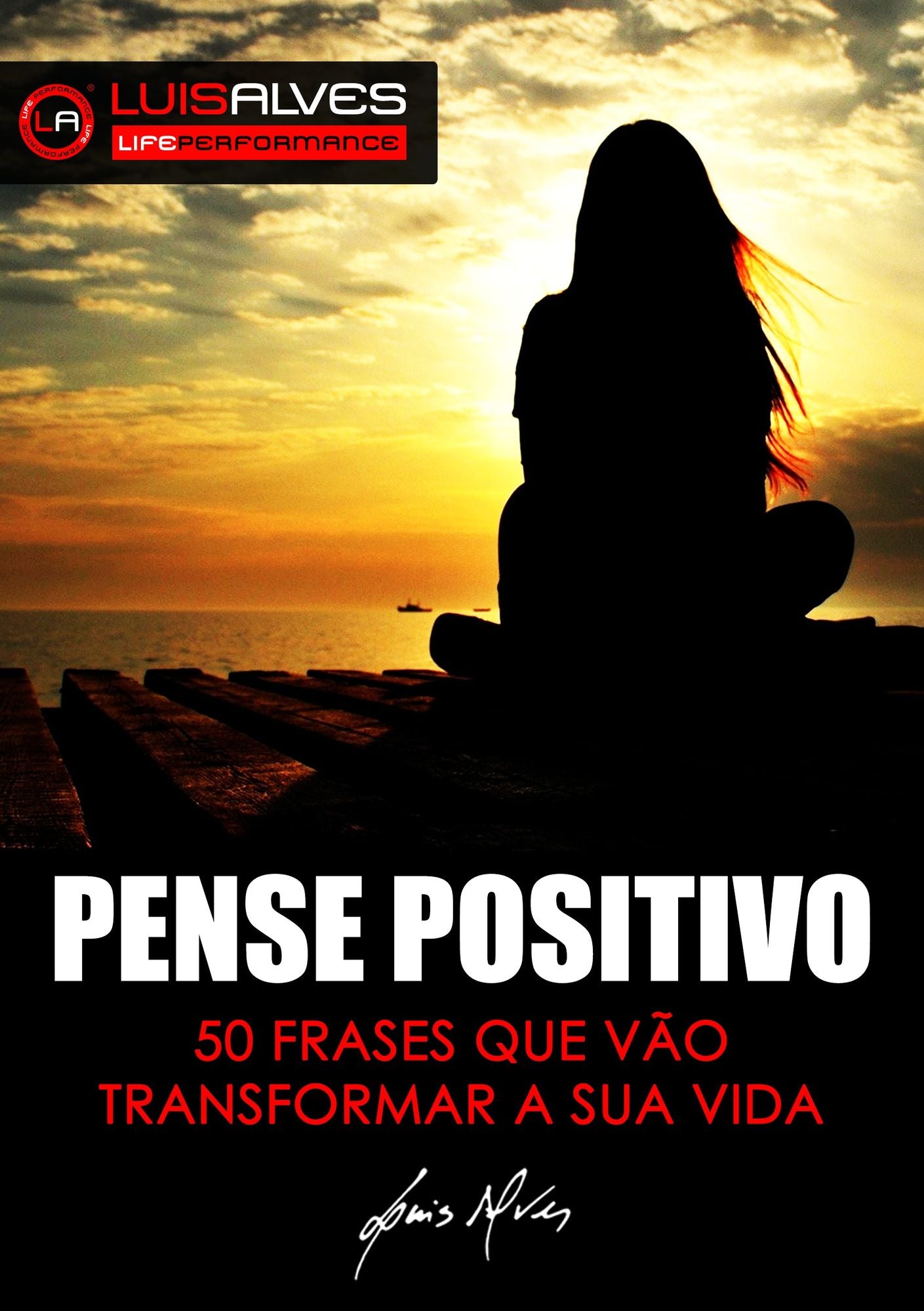 Pense Positivo: 50 Frases Que Vão Transformar A Sua Vida