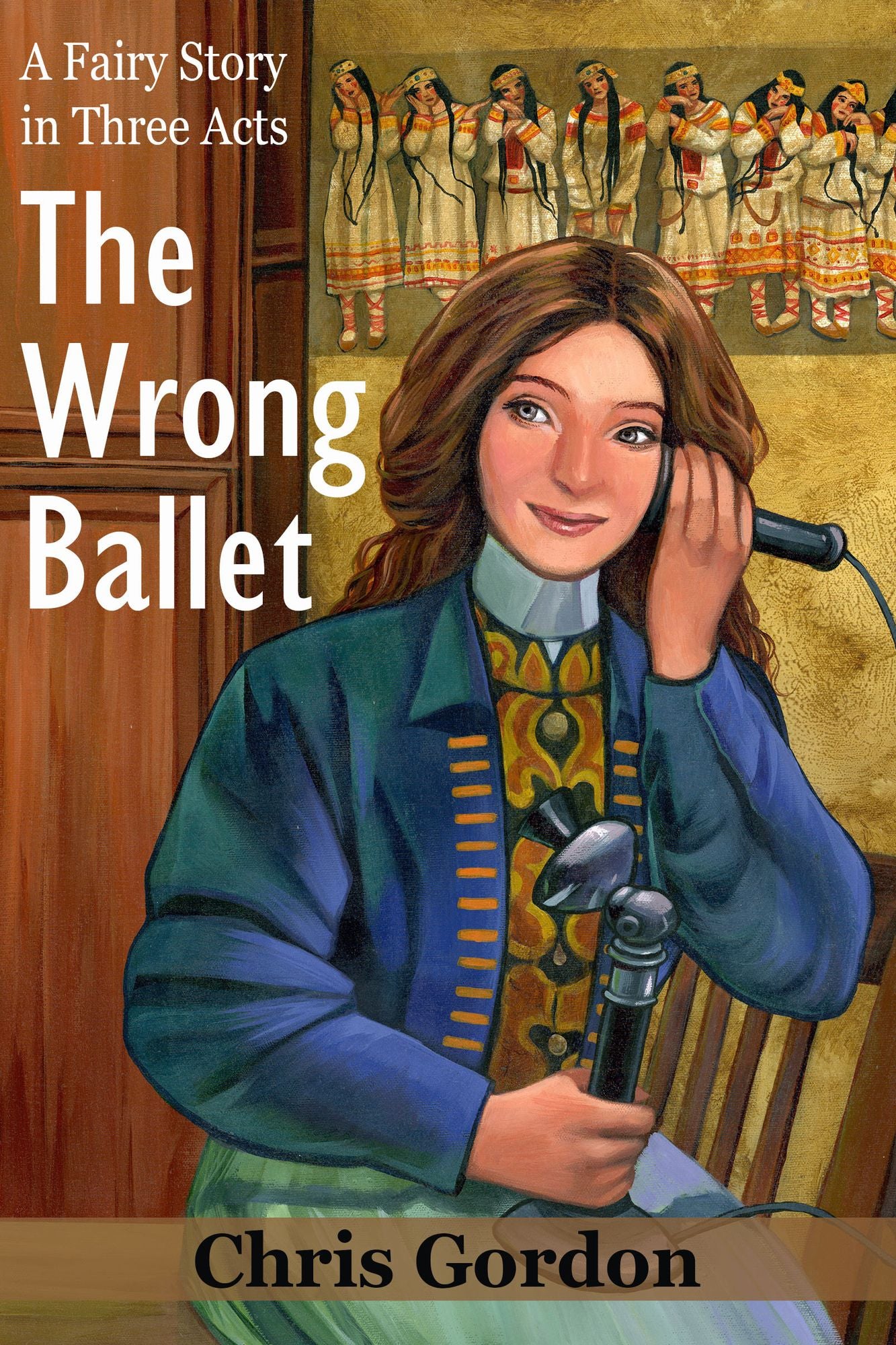 The Wrong Ballet (A Fairy Story in Three Acts)