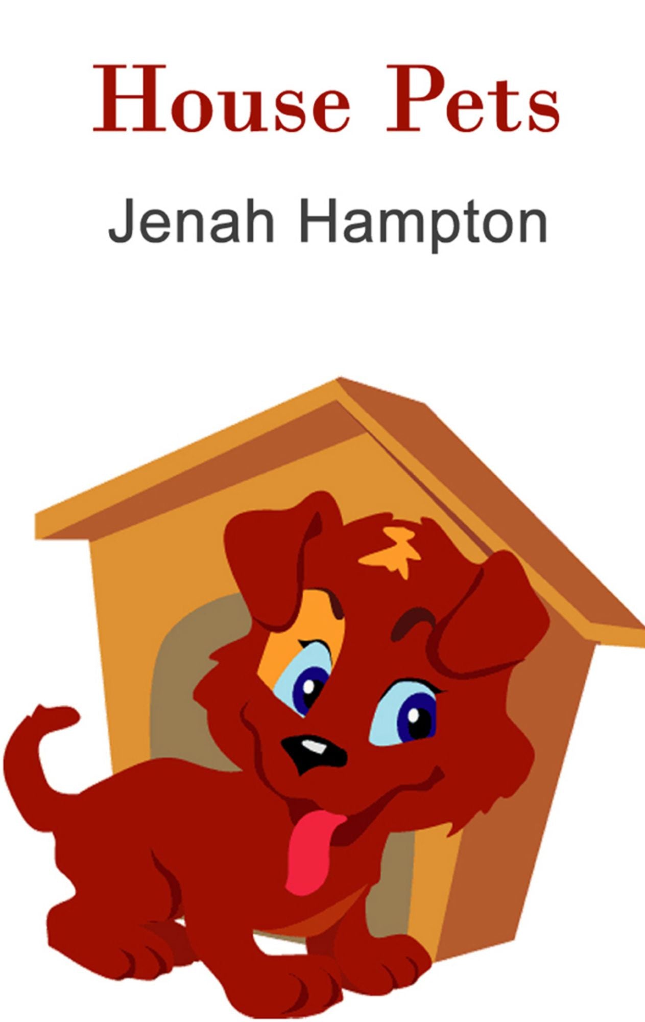 House Pets (Illustrated Children's Book Ages 2-5)