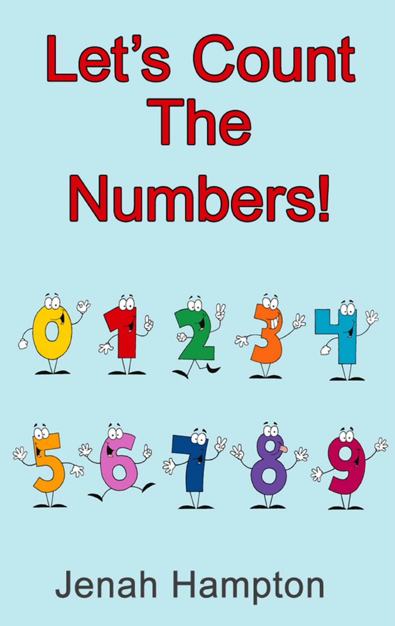 Let's Count the Numbers (Illustrated Children's Book Ages 2-5)