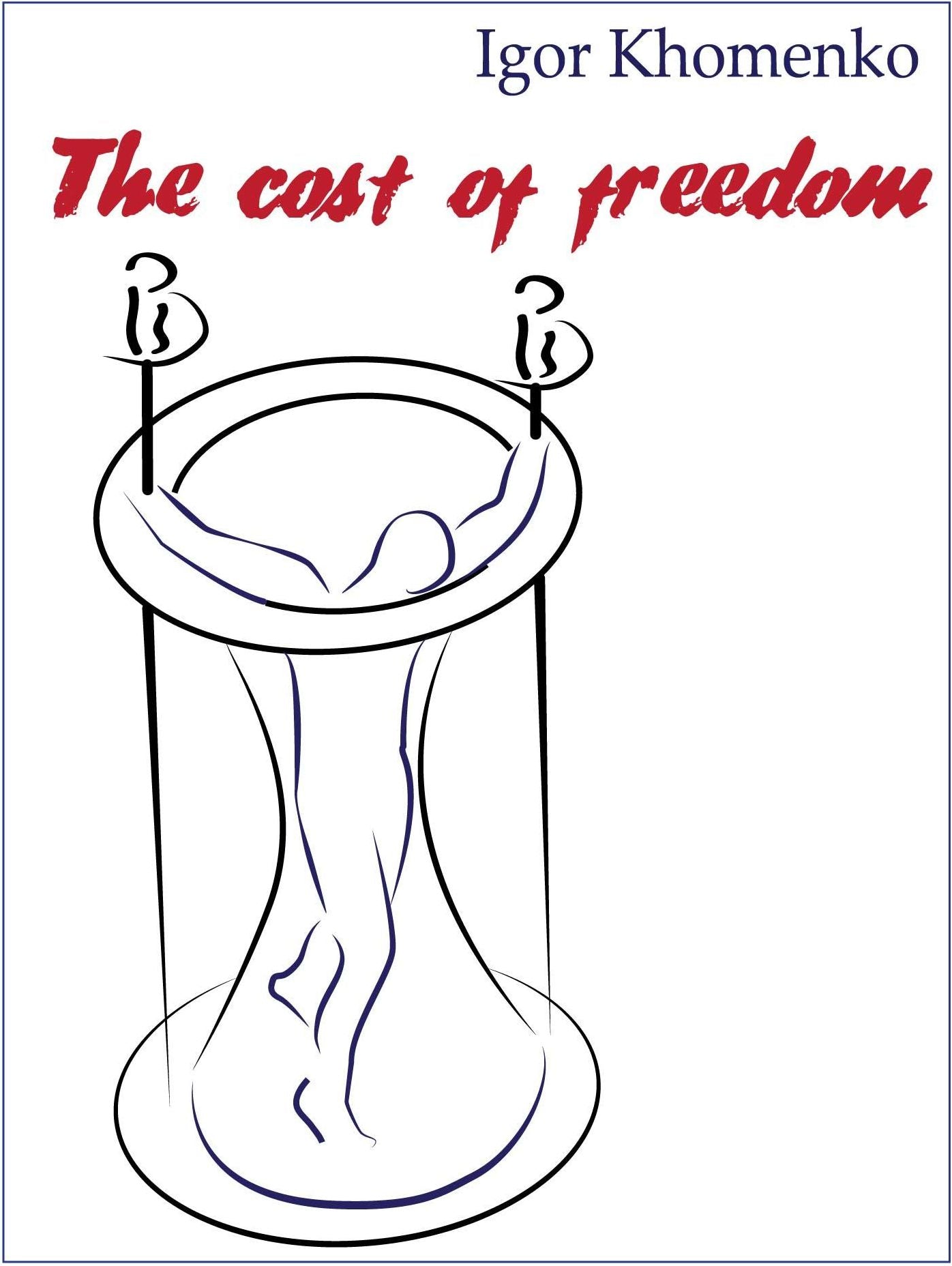 The Cost of Freedom