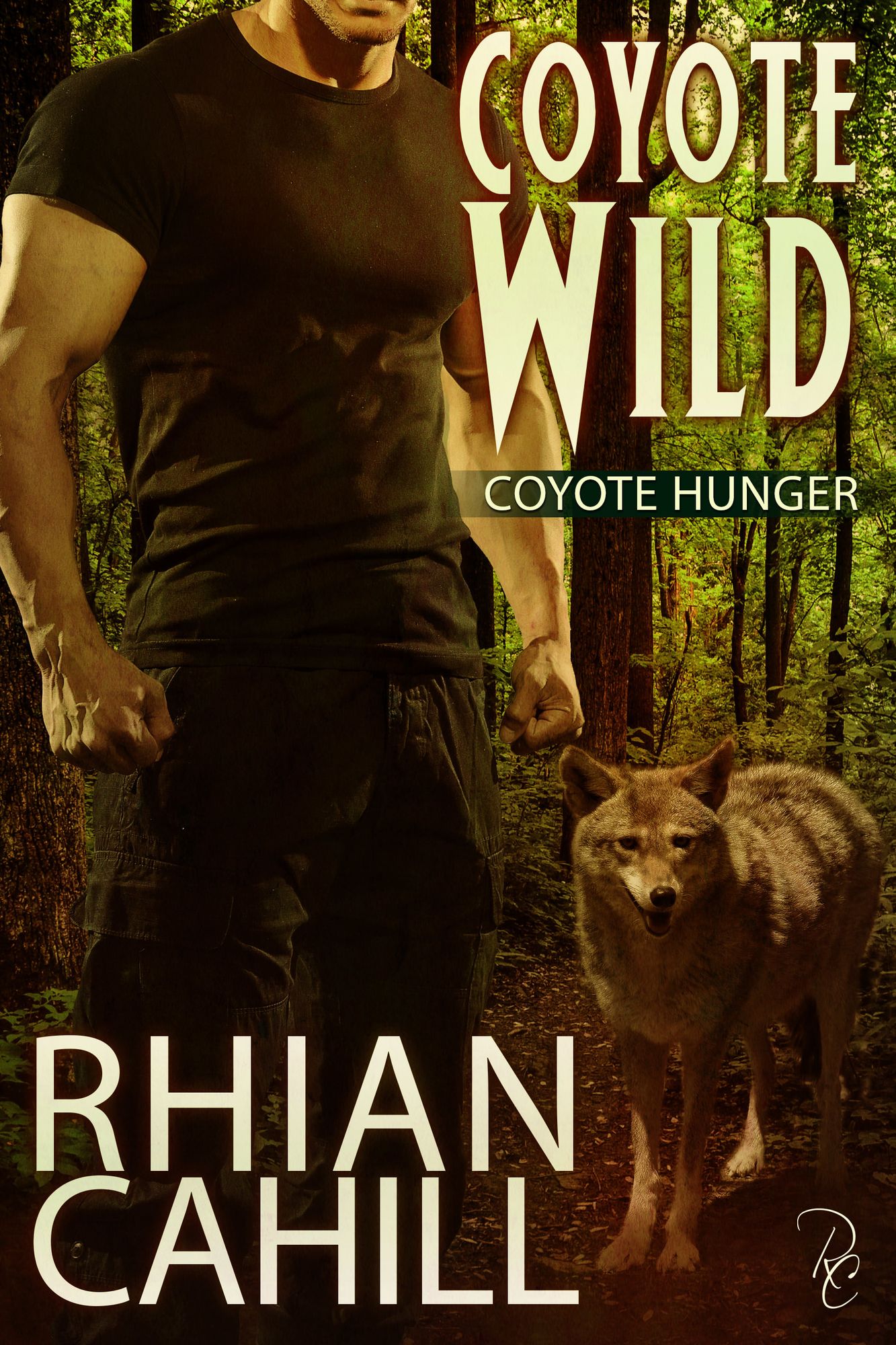 Coyote Wild: Coyote Hunger Book 2