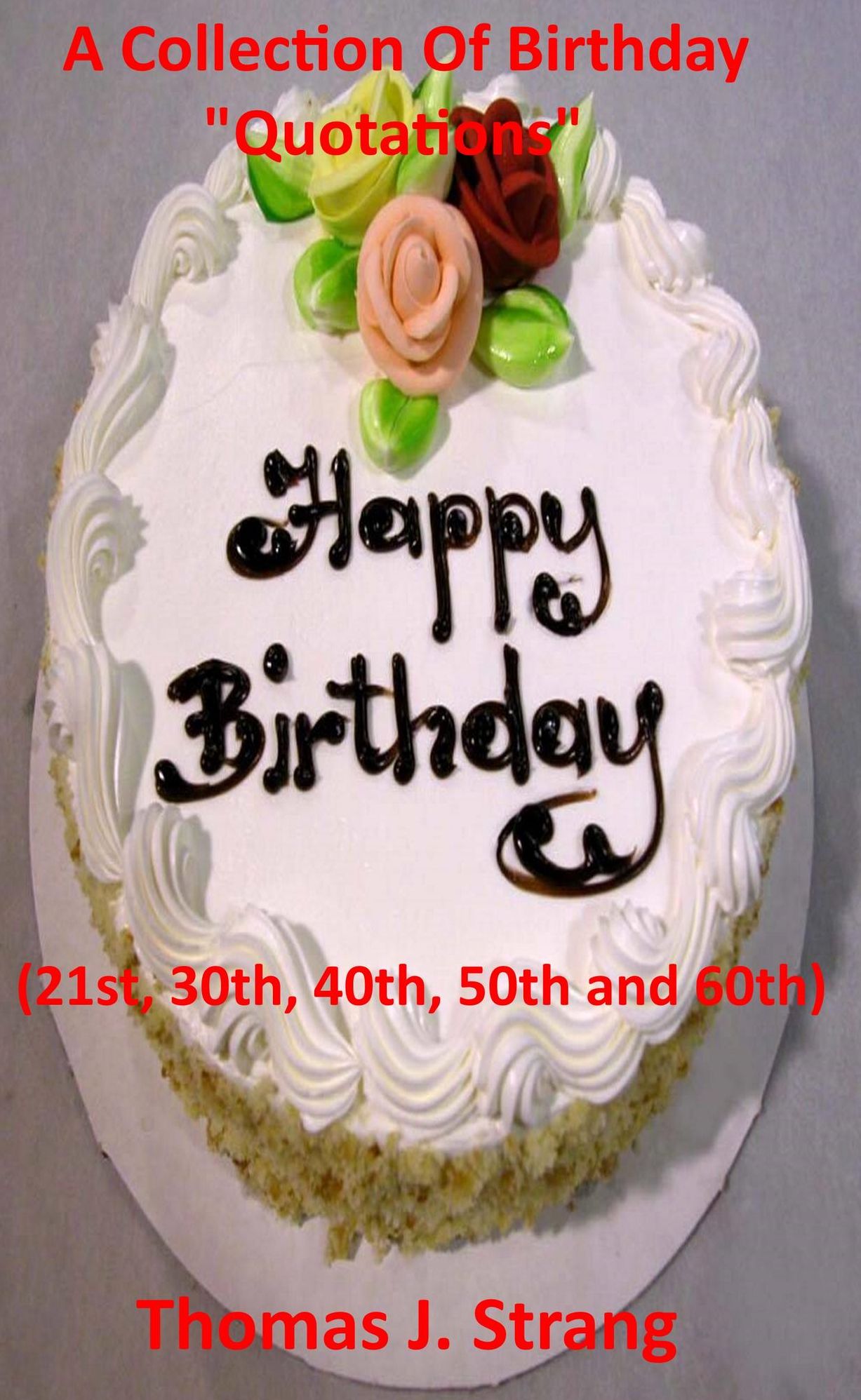 A Collection Of Birthday "Quotations"