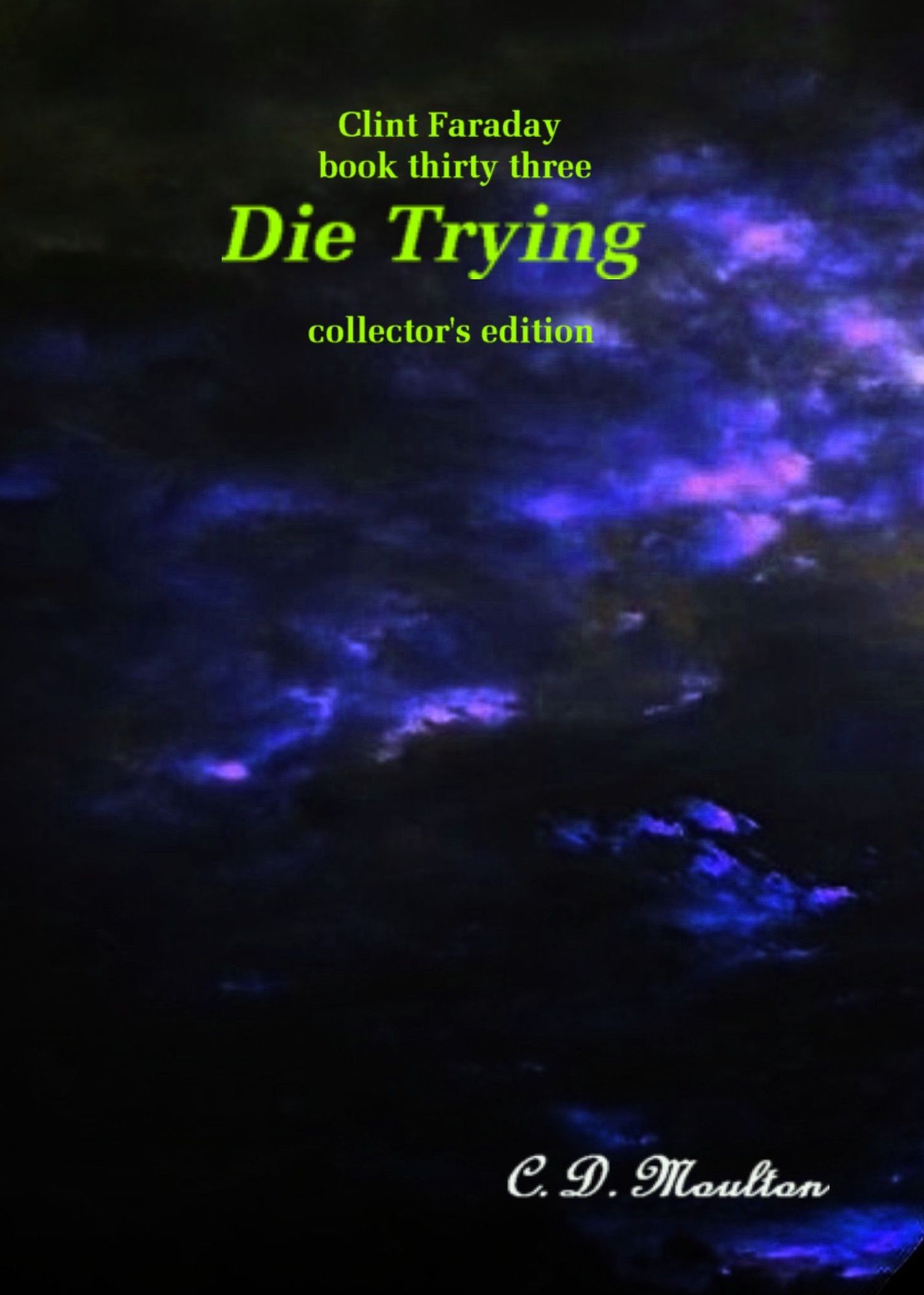 Clint Faraday Mysteries Book 33: Die Trying Collector's Edition