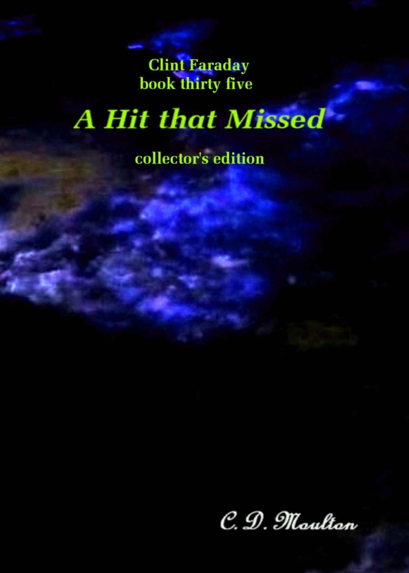 Clint Faraday Mysteries Book 35: A Hit that Missed Collector's Edition