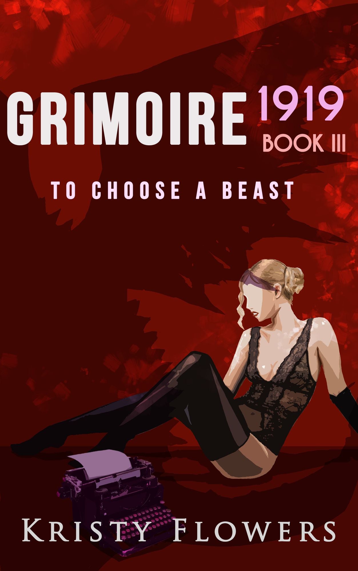 Grimoire 1919: To Choose A Beast (The Grimoire Typewriter Book 3) (Erotic Adult Fairy Tale)