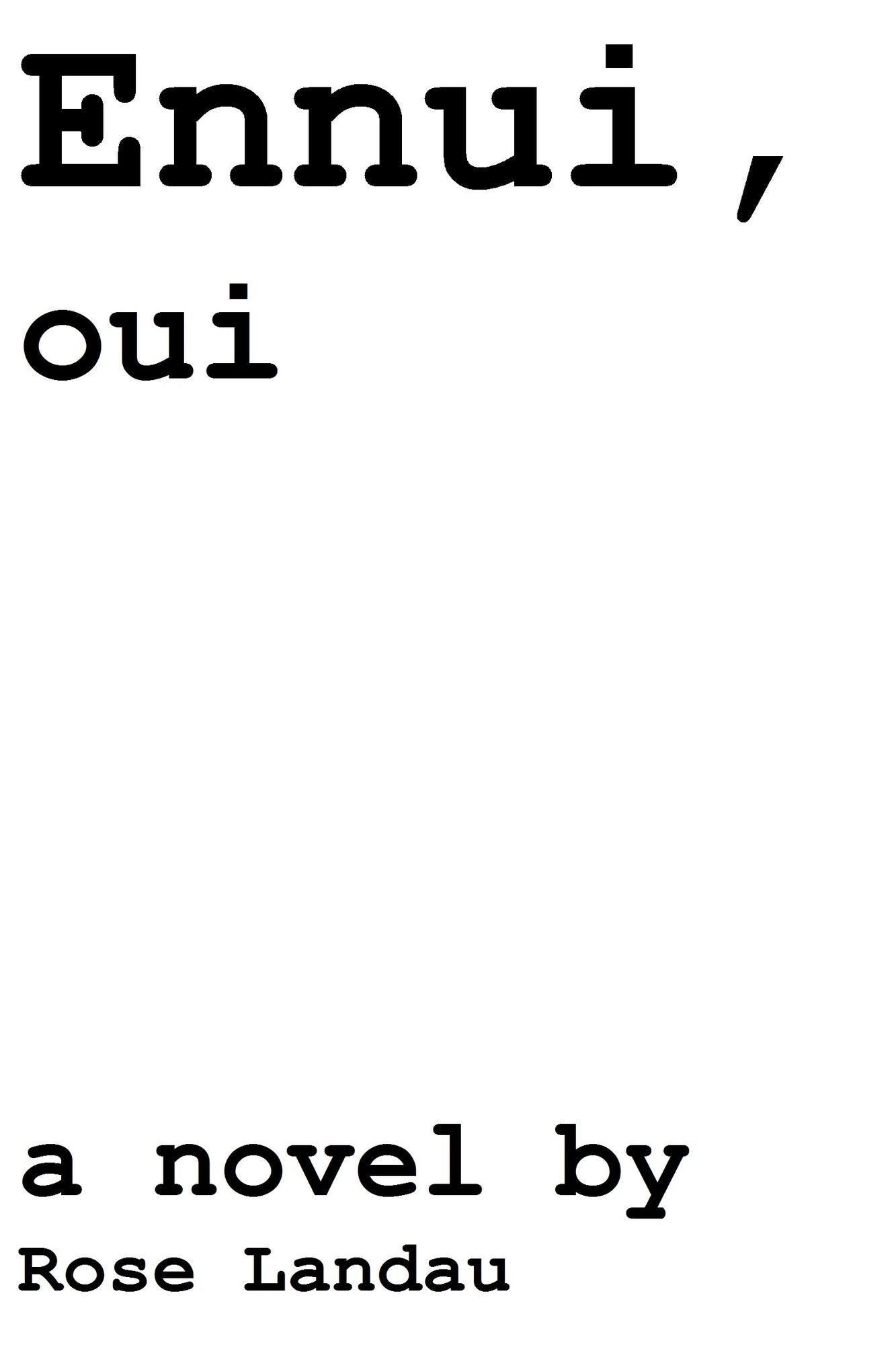 Ennui, oui