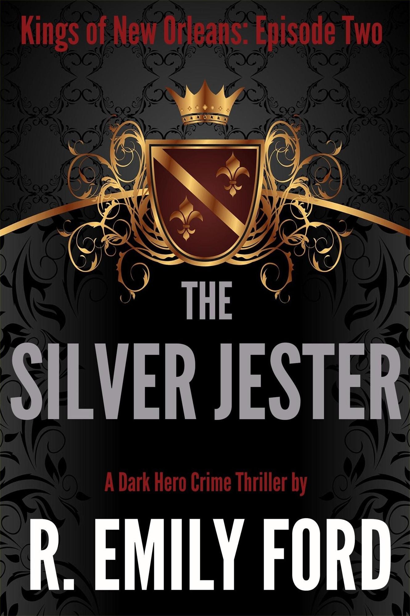 The Silver Jester (Episode Two, Kings of New Orleans Series)