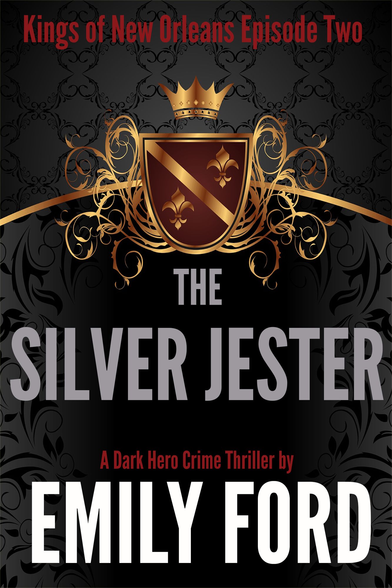 The Silver Jester (Episode Two, Kings of New Orleans Series)
