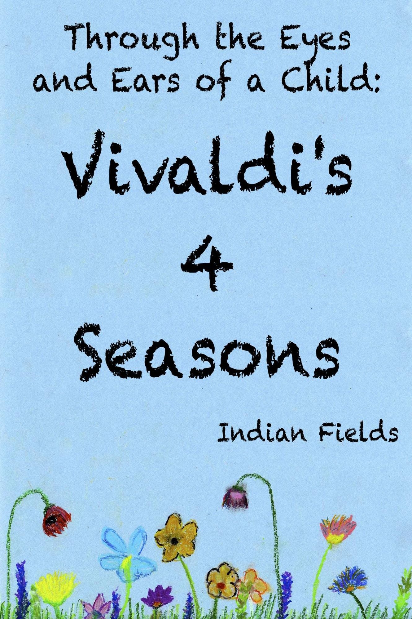 Through the Eyes and Ears of a Child: Vivaldi's 4 Seasons
