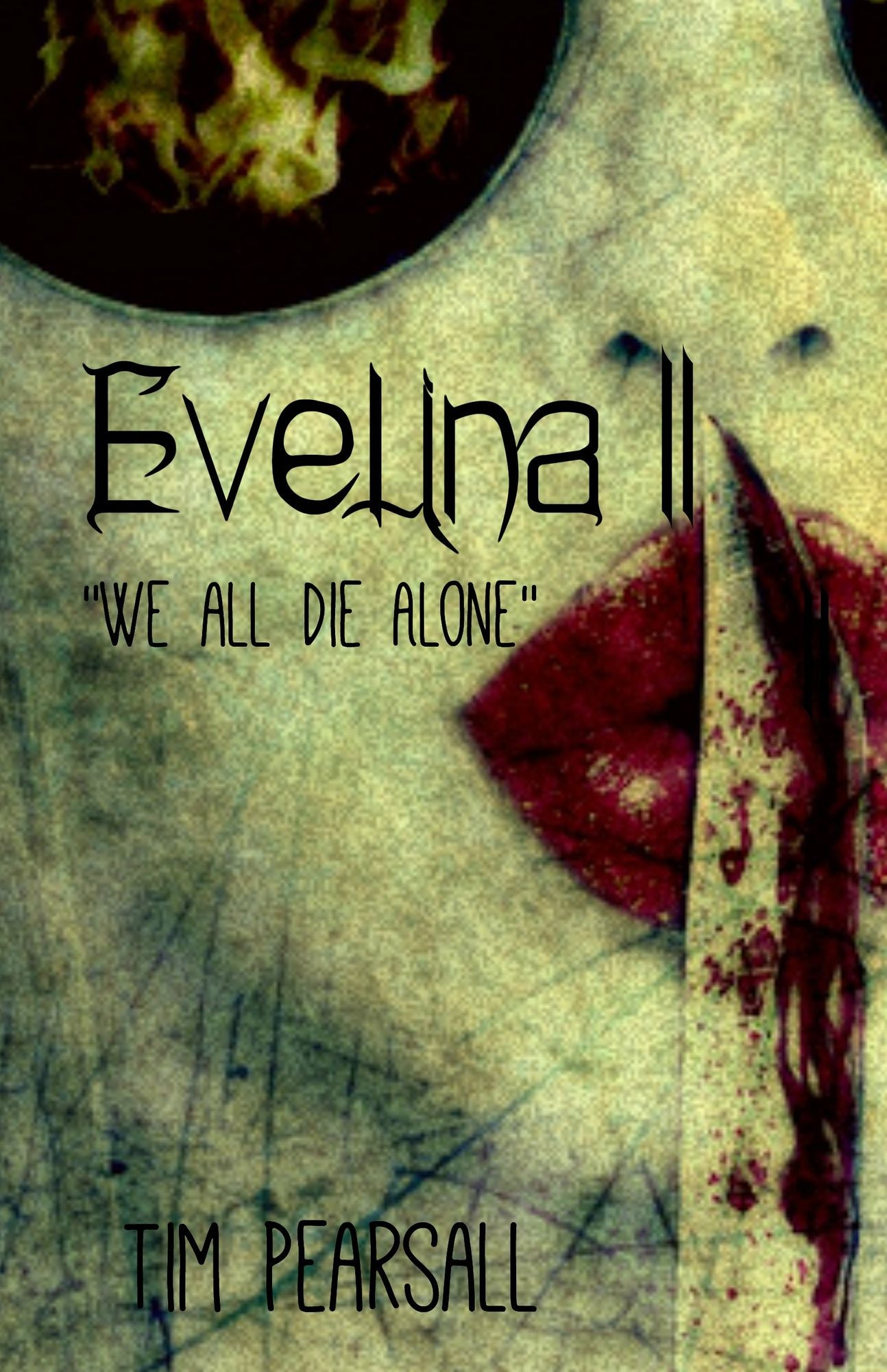 Evelina 2: "We All Die Alone"