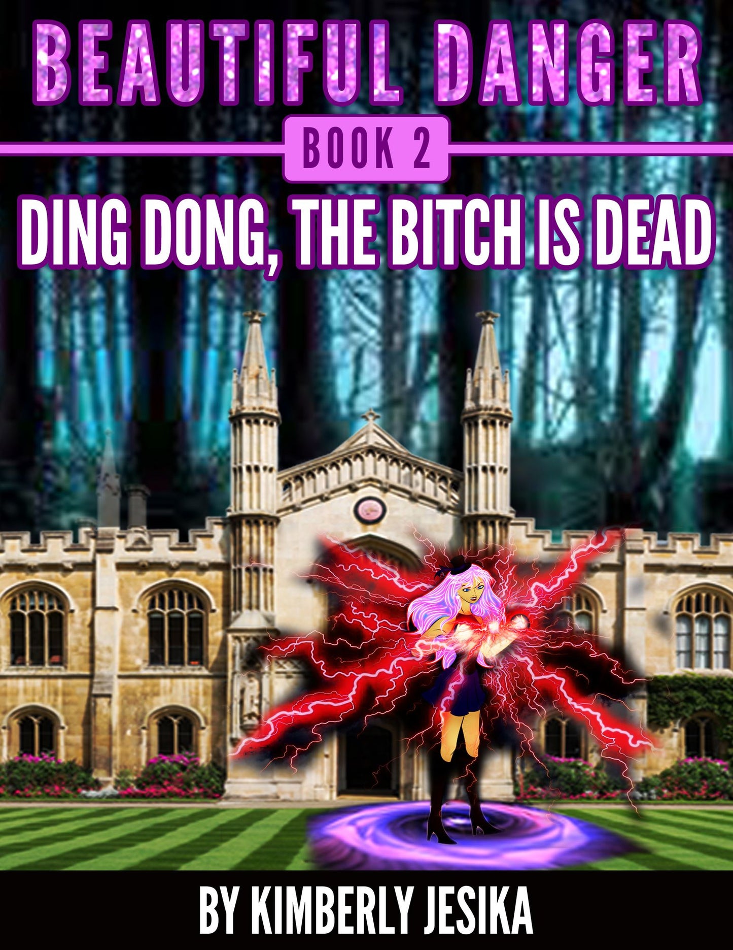 Beautiful Danger Book 2 Dark Oak High School, Ding Dong The Bitch is Dead.