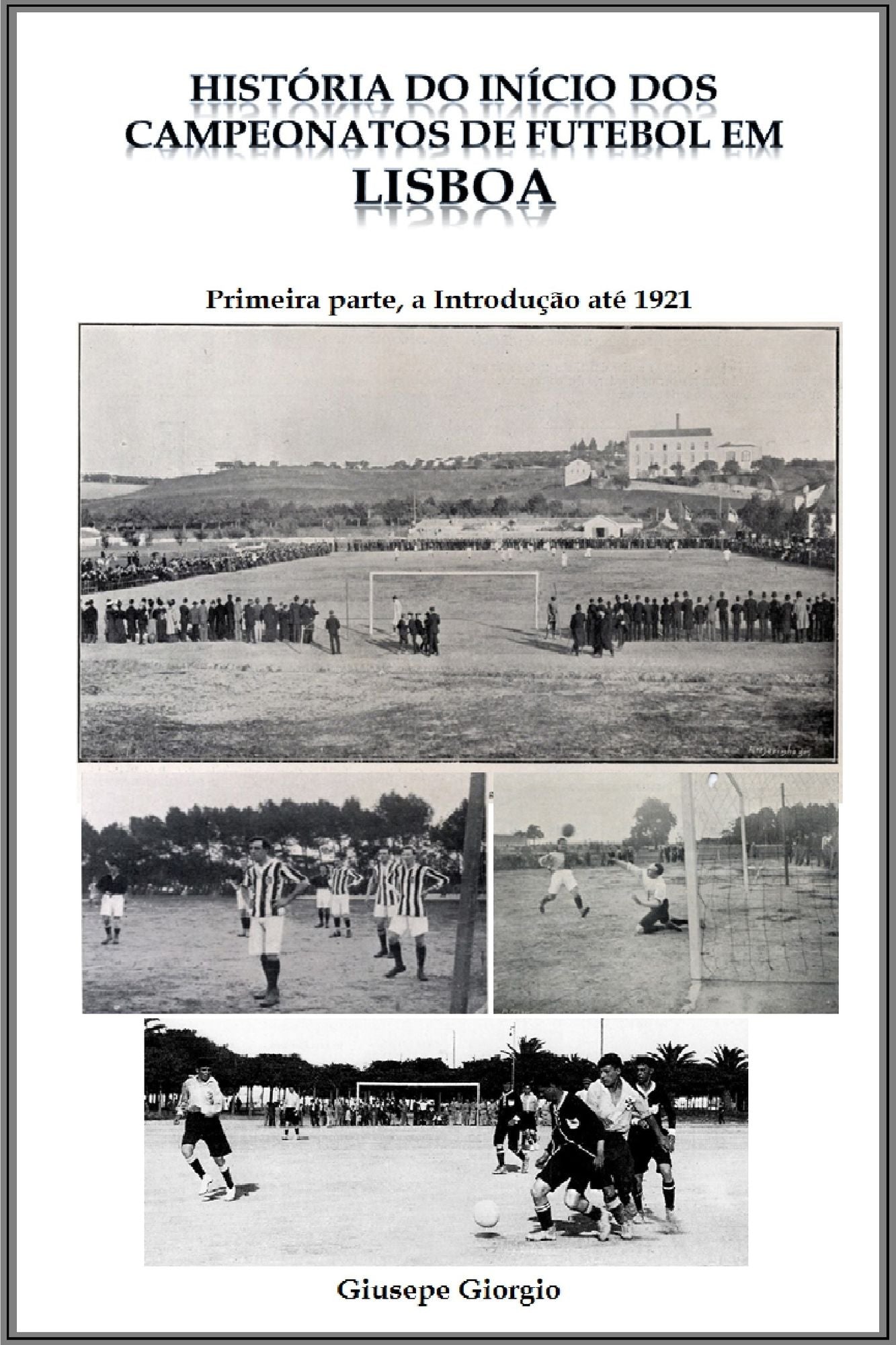 História do início dos Campeonatos de Futebol em Lisboa