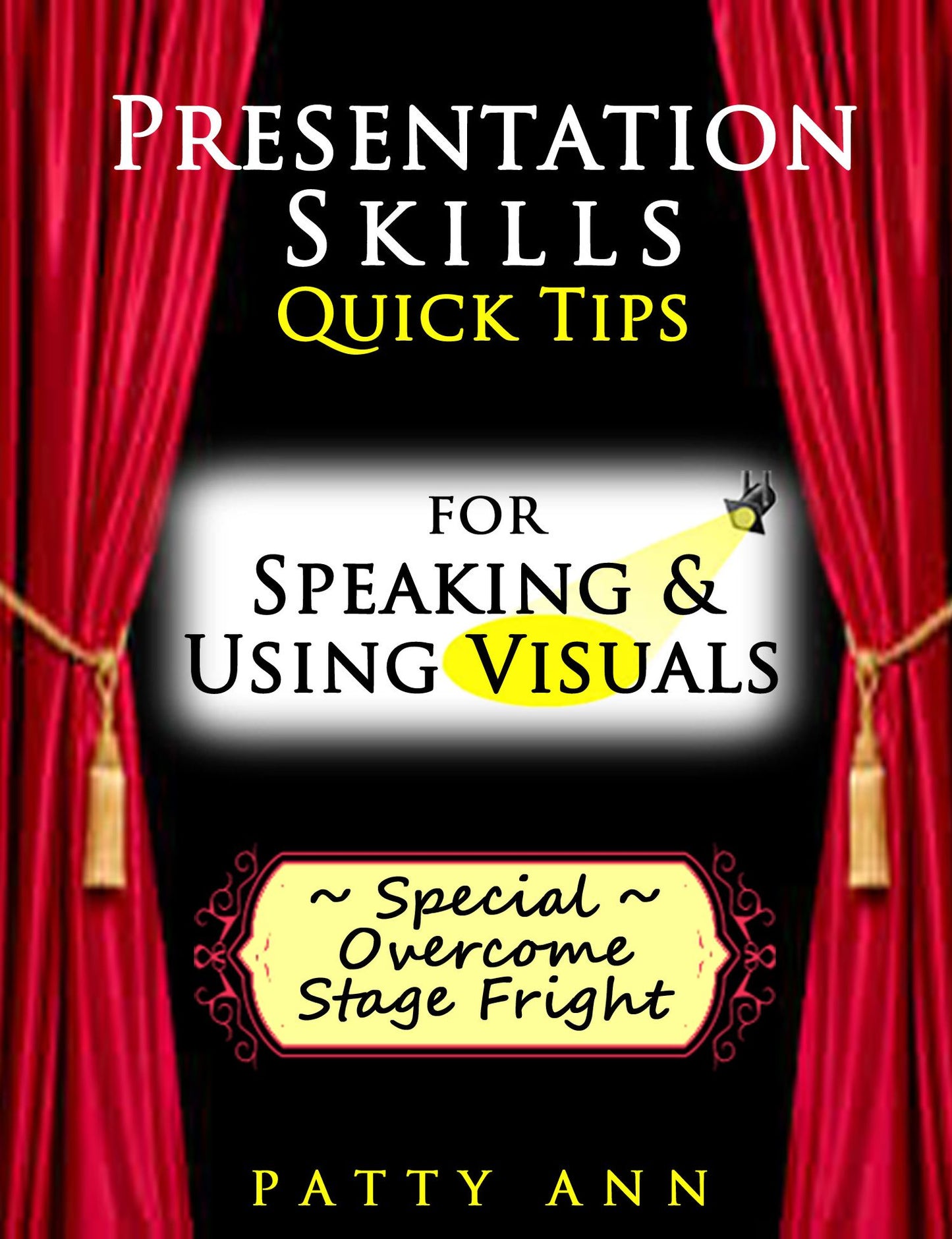 Presentation Skills ~ Quick Tips for Speaking & Using Visuals