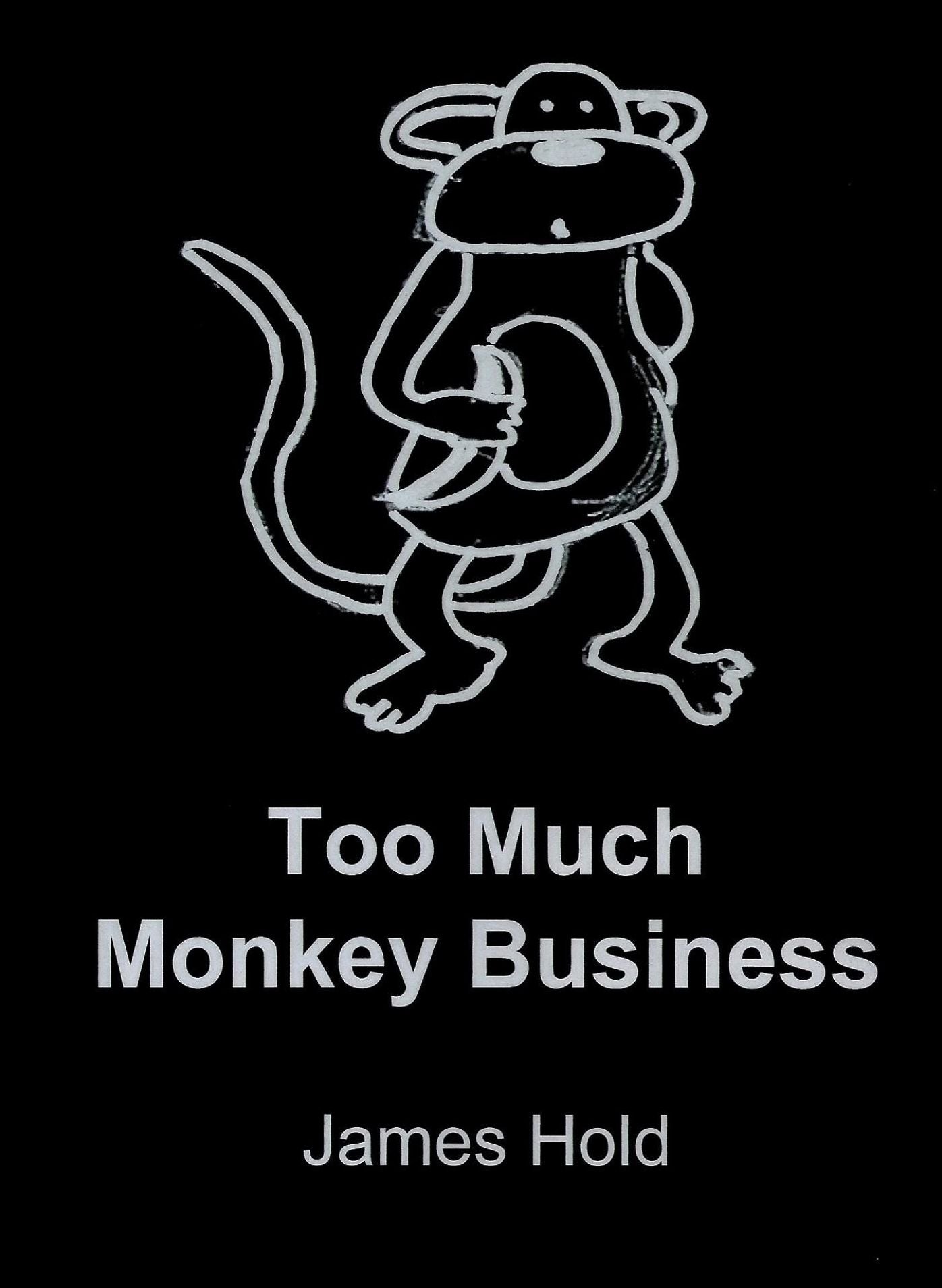 Too Much Monkey Business