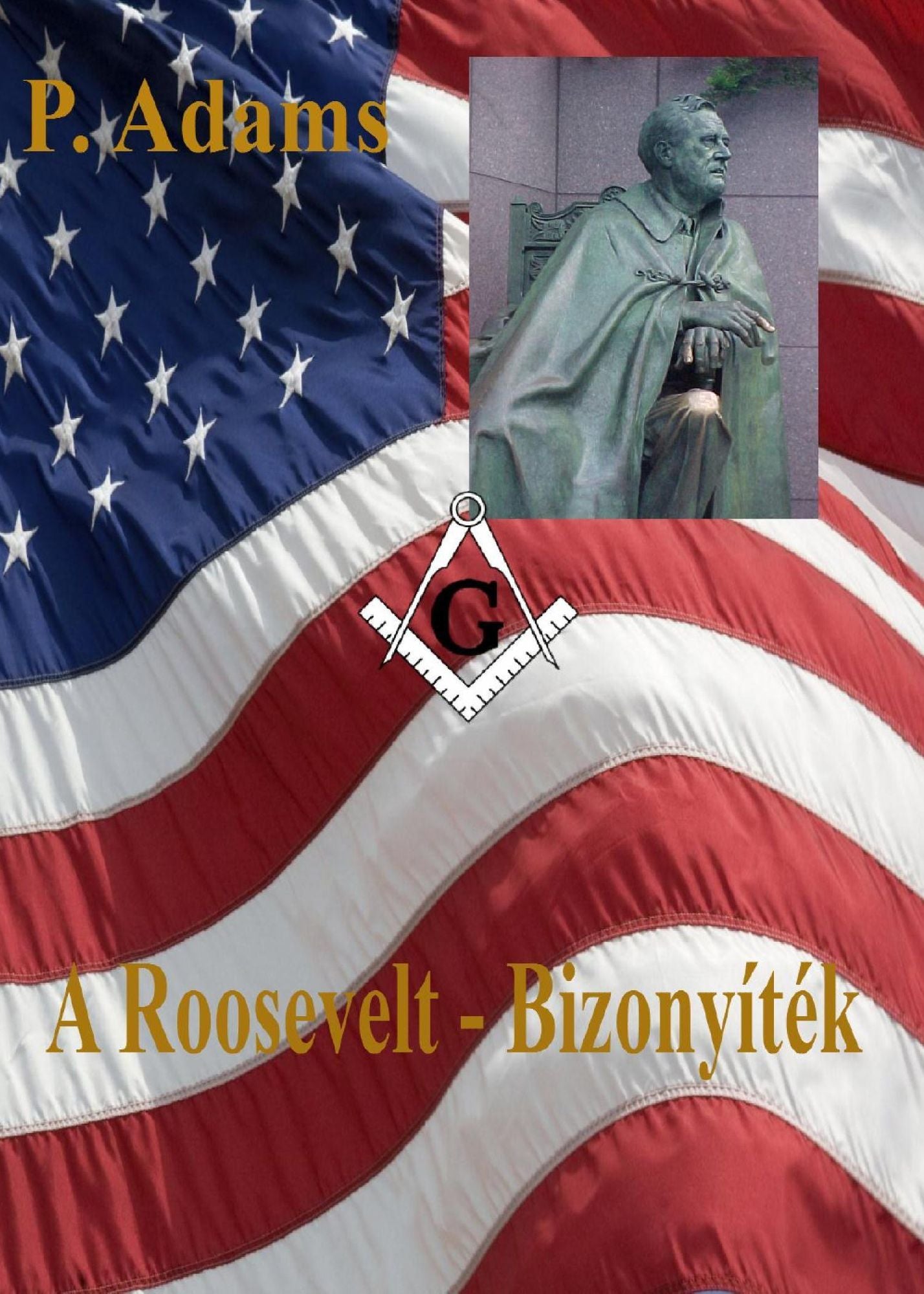 A Roosevelt: Bizonyíték