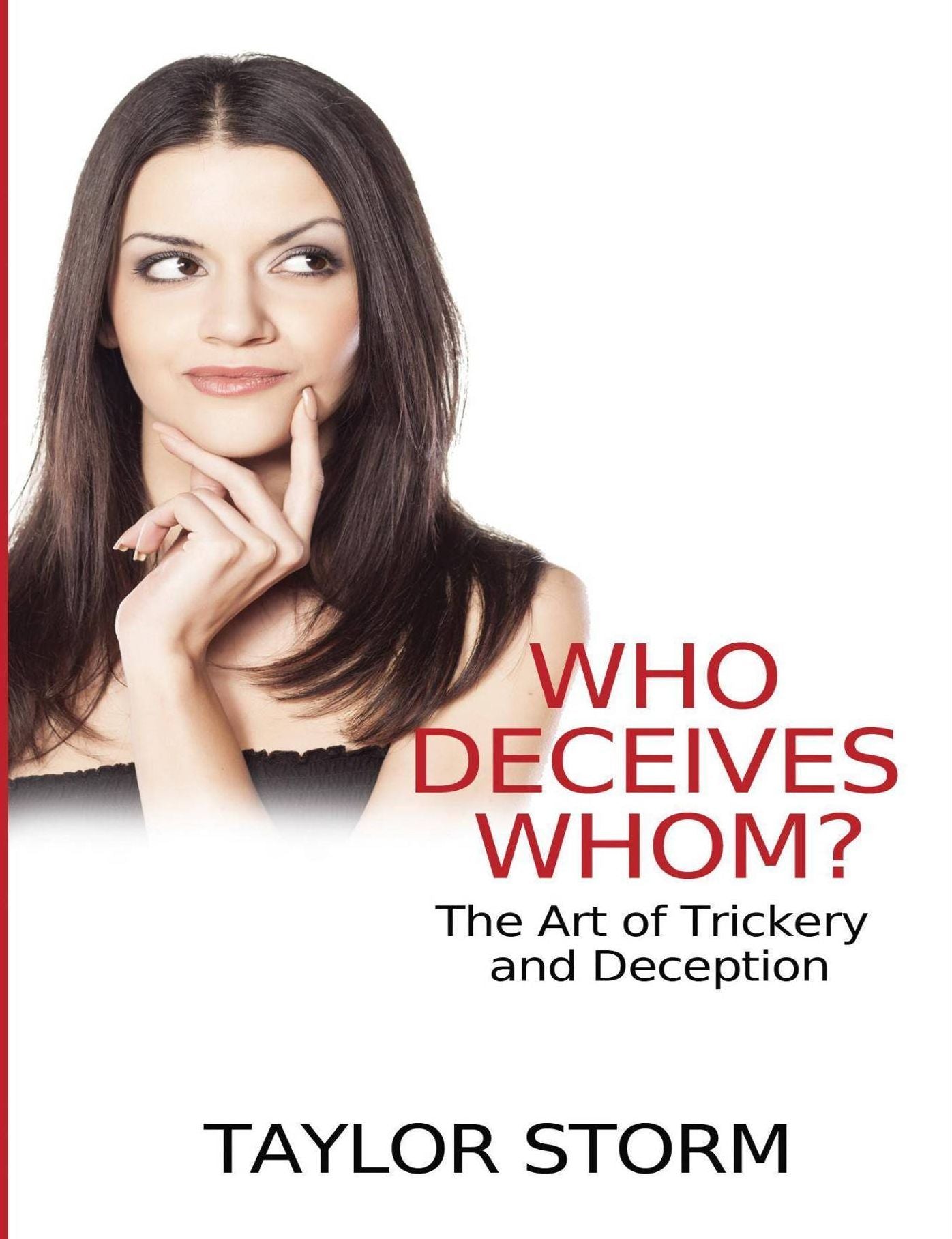 Who Deceives Whom? The Art of Trickery and Deception