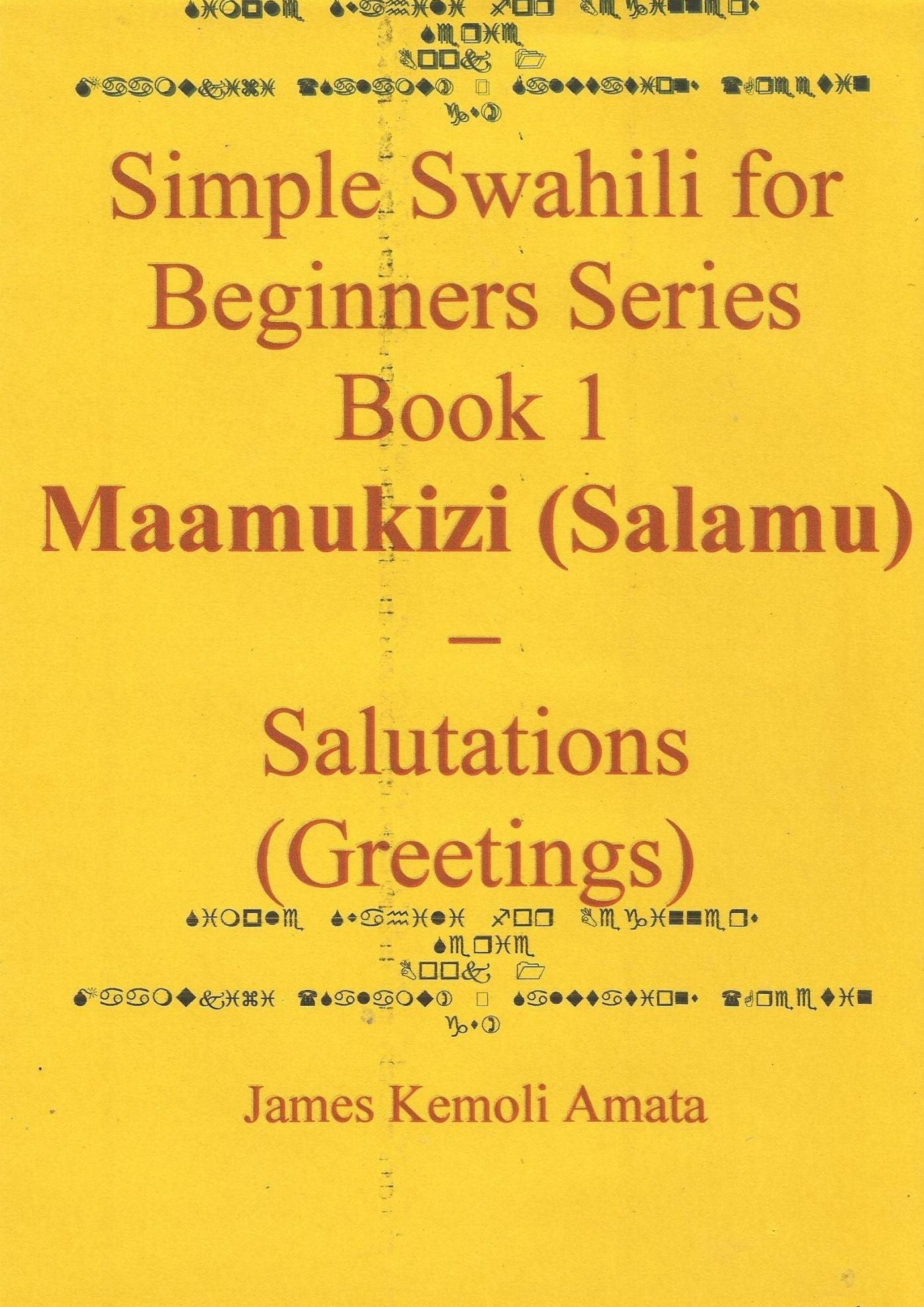 Simple Swahili for Beginners Series Book 1 Maamukizi (Salamu) - Salutations (Greetings)