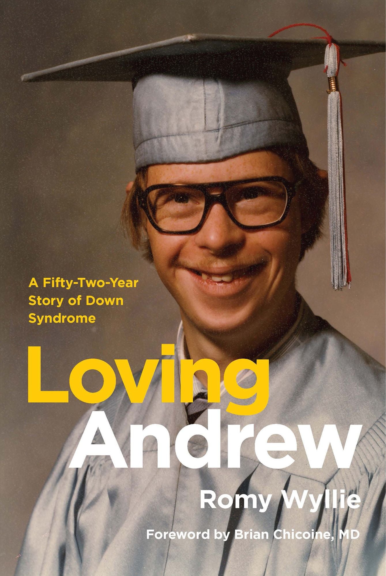 Loving Andrew: A Fifty-Two-Year Story of Down Syndrome
