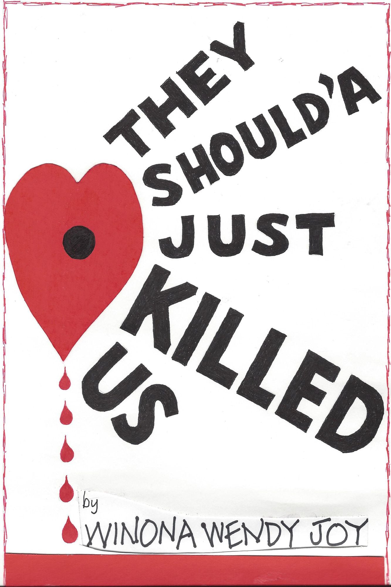They Should'a Just Killed Us