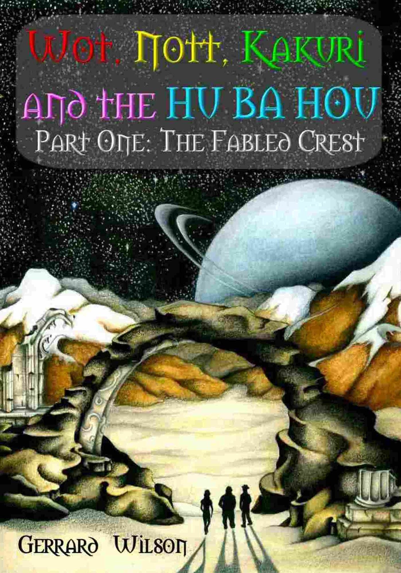 Wot, Nott, Kakuri and the Hu Ba Hou: Part One: The Fabled Crest