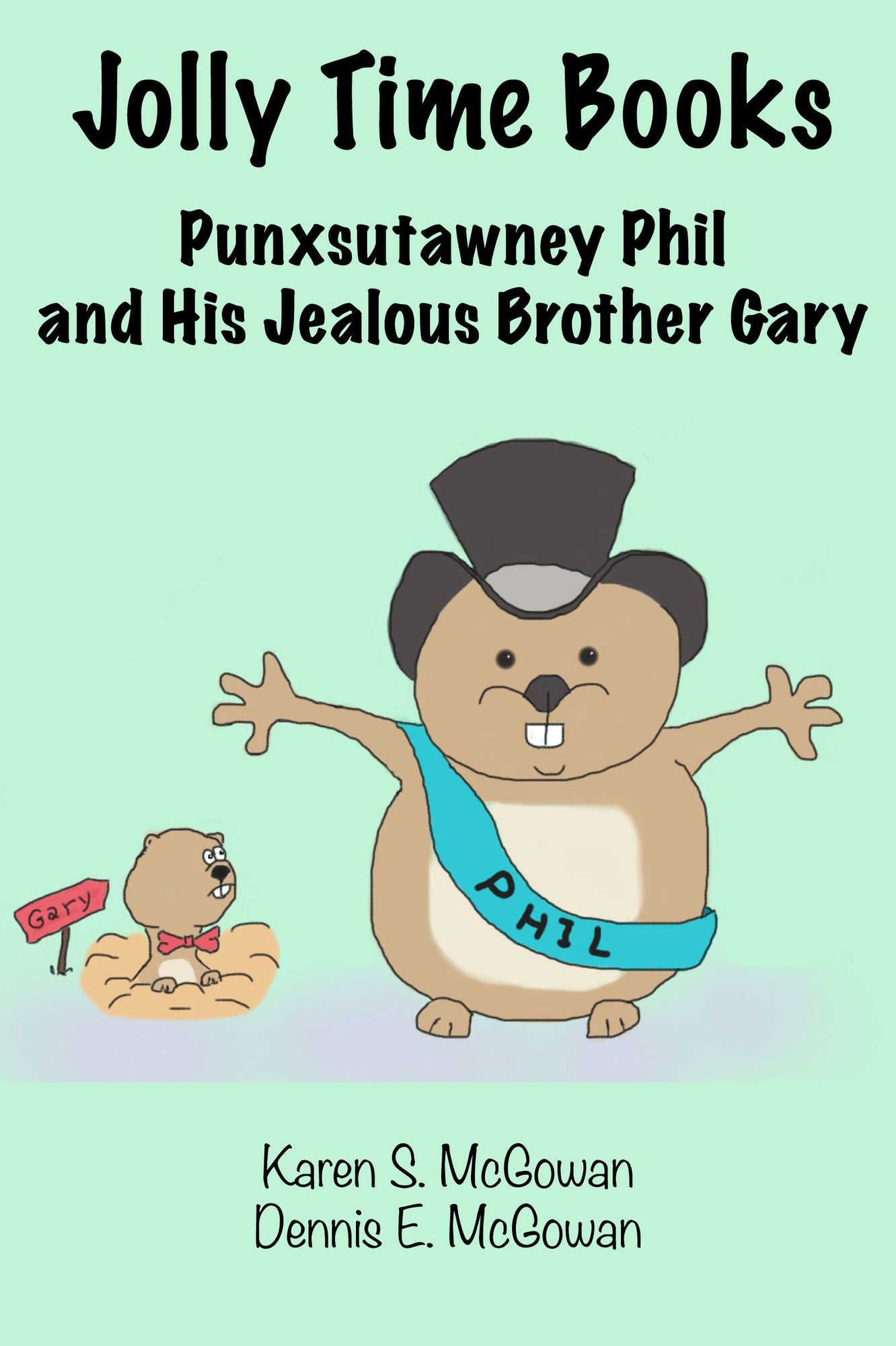 Jolly Time Books: Punxsutawney Phil and His Jealous Brother Gary