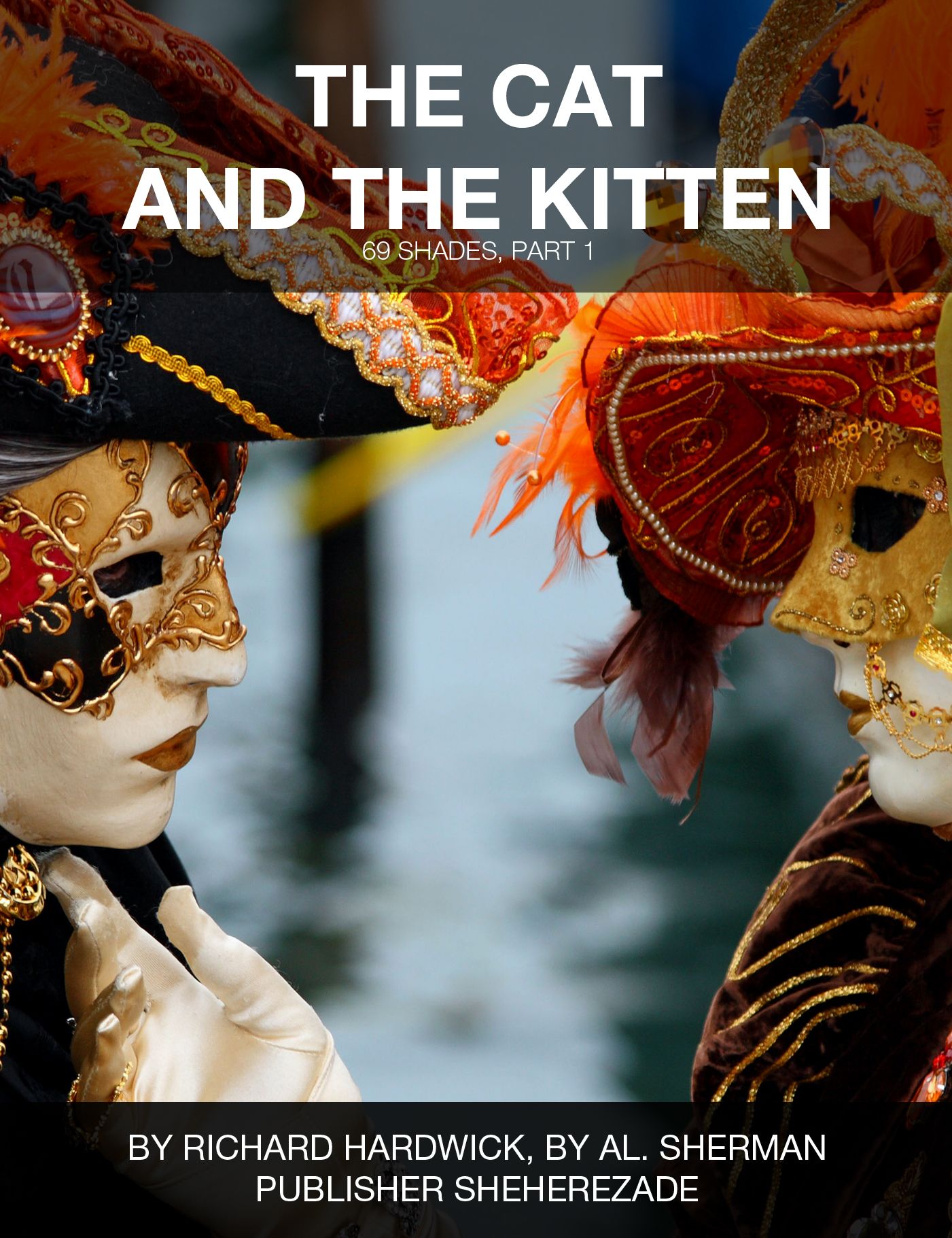 69 Shades. The Cat and the Kitten.