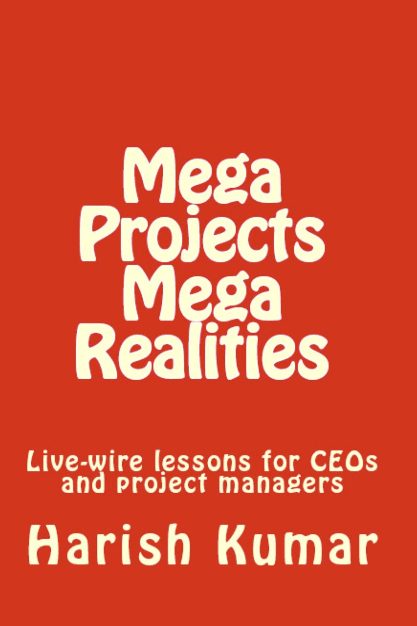 Mega Projects Mega Realities