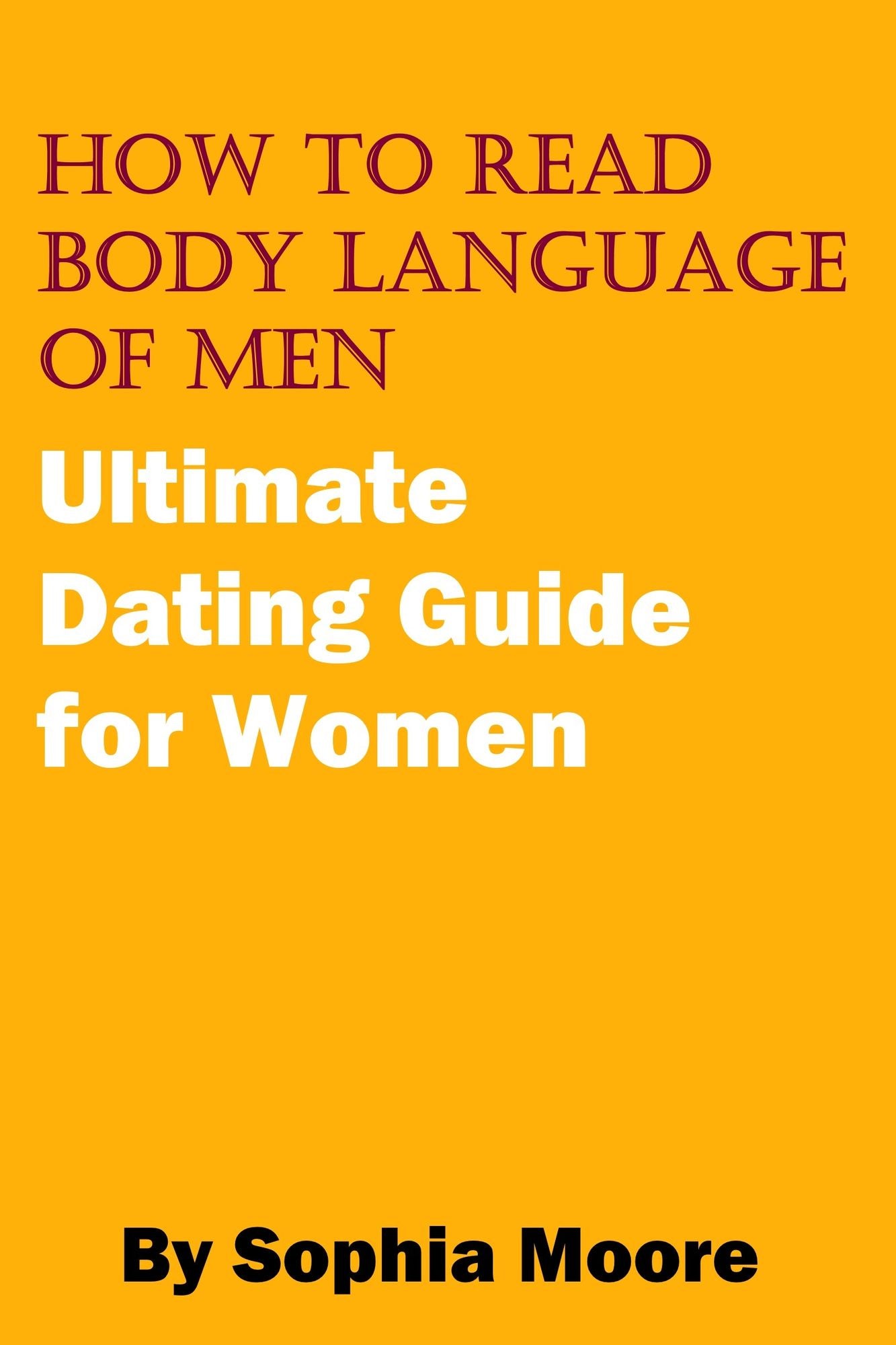 How To Read Body Language of Men: Ultimate Dating Guide for Women