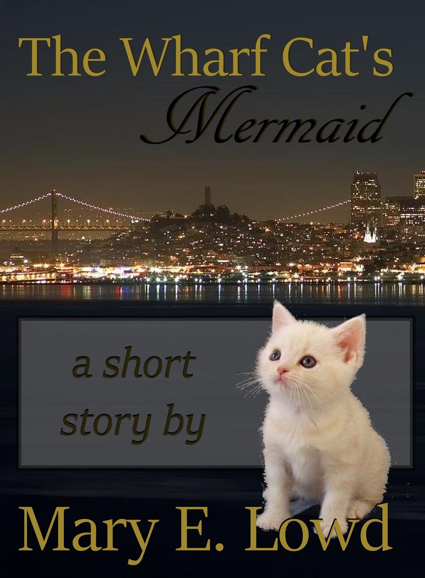 The Wharf Cat's Mermaid