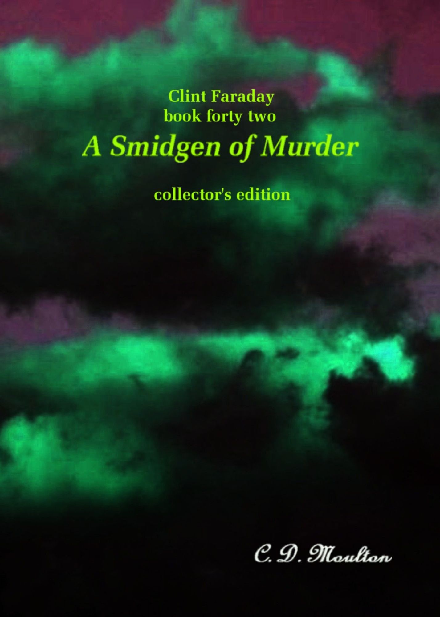 Clint Faraday Mysteries Book 42: A Smidgen of Murder Collector's Edition