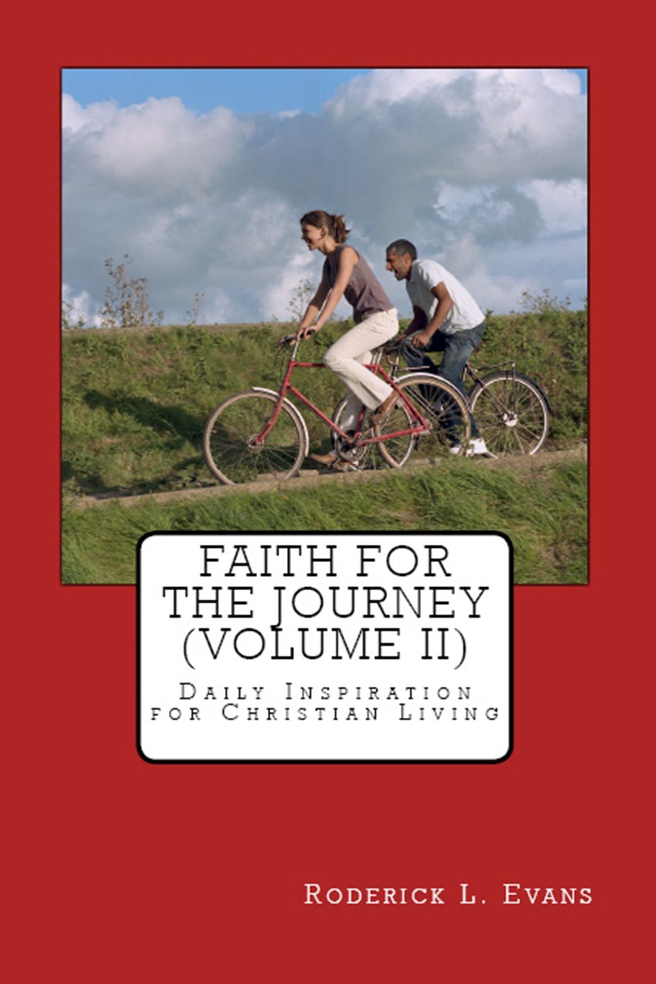 Faith for the Journey (Volume II): Daily Inspiration for Christian Living